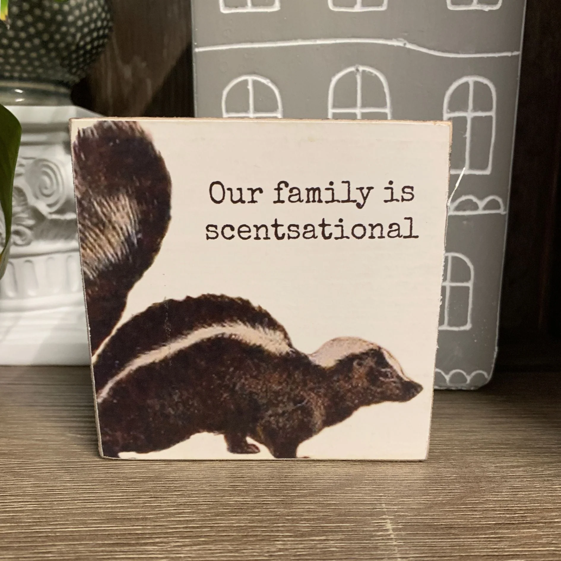 Our Family Is Scentsational Skunk Motif Punny Wooden Block Sign | 4" x 4" - Image 5
