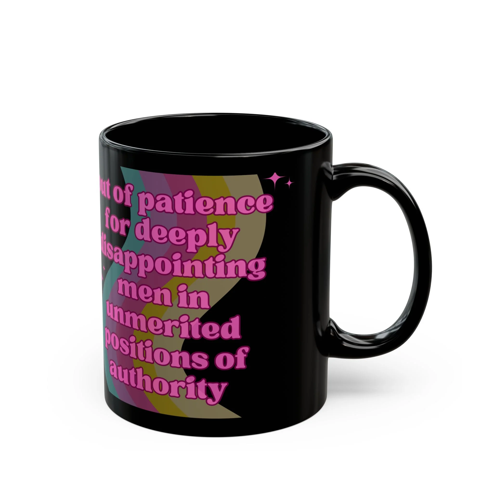 Out of Patience for Deeply Disappointing Men Feminist Mug in Black - Image 6