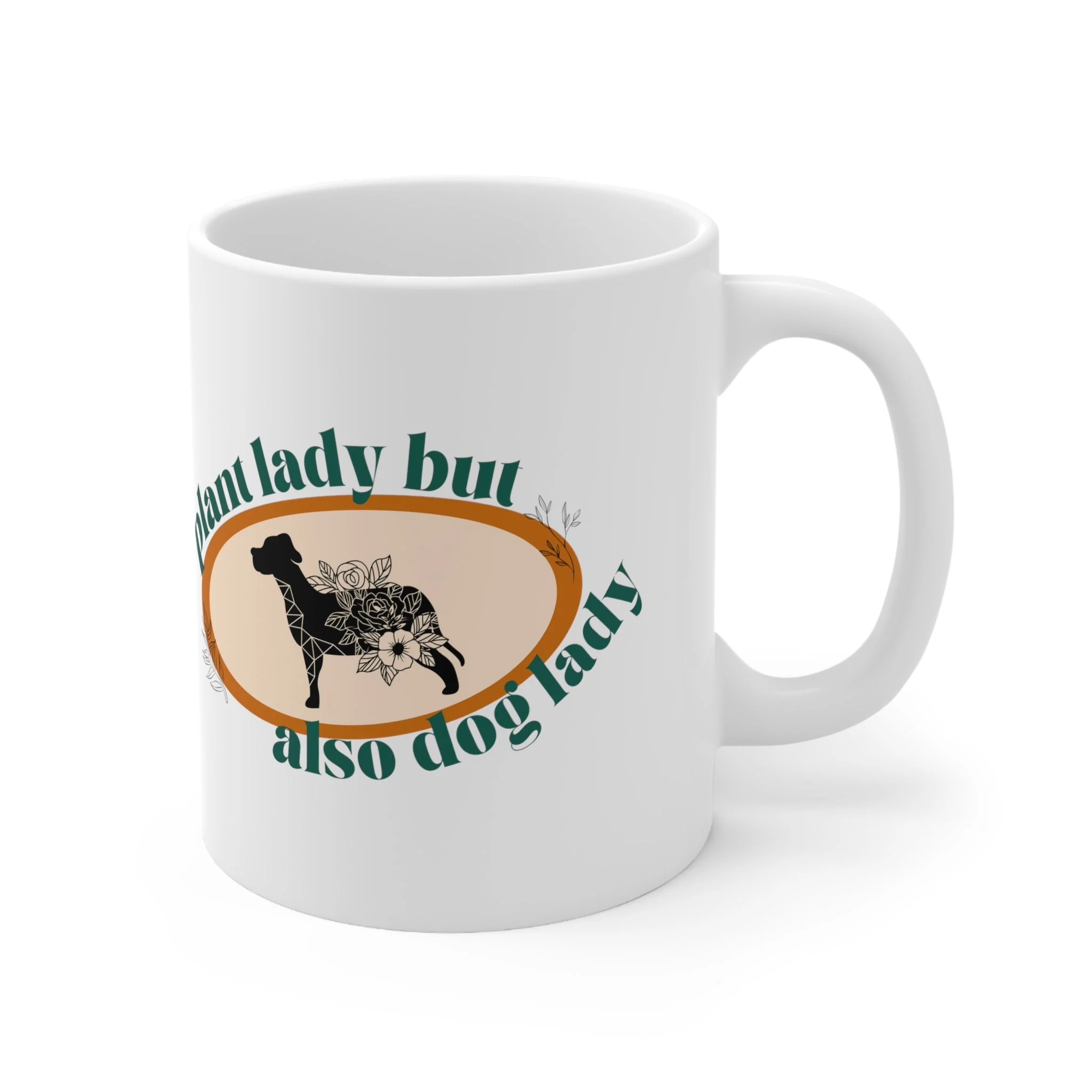 Plant Lady But Also Dog Lady Ceramic Mug 11oz - Image 4