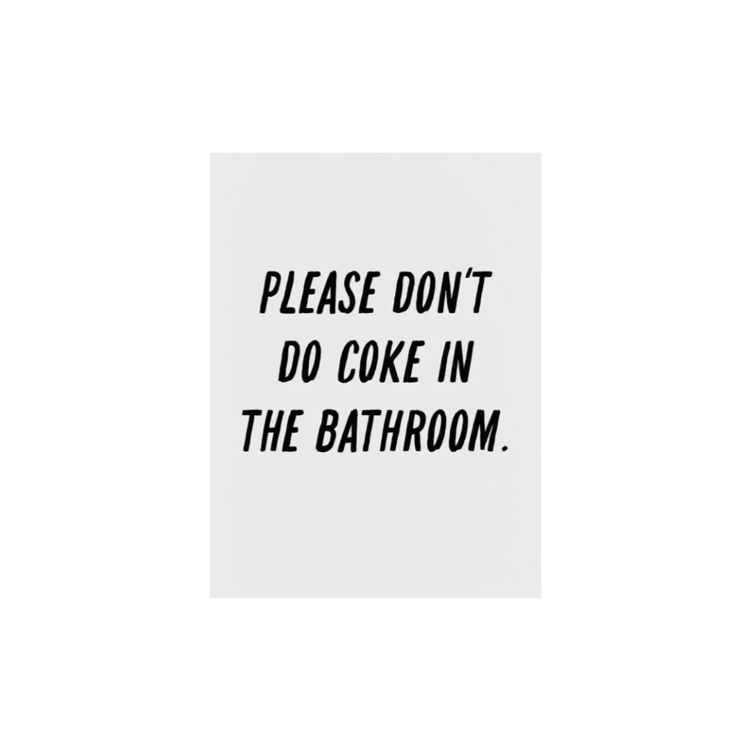 Please Don't Do Coke In The Bathroom 5" x 7" Art Print - Image 3