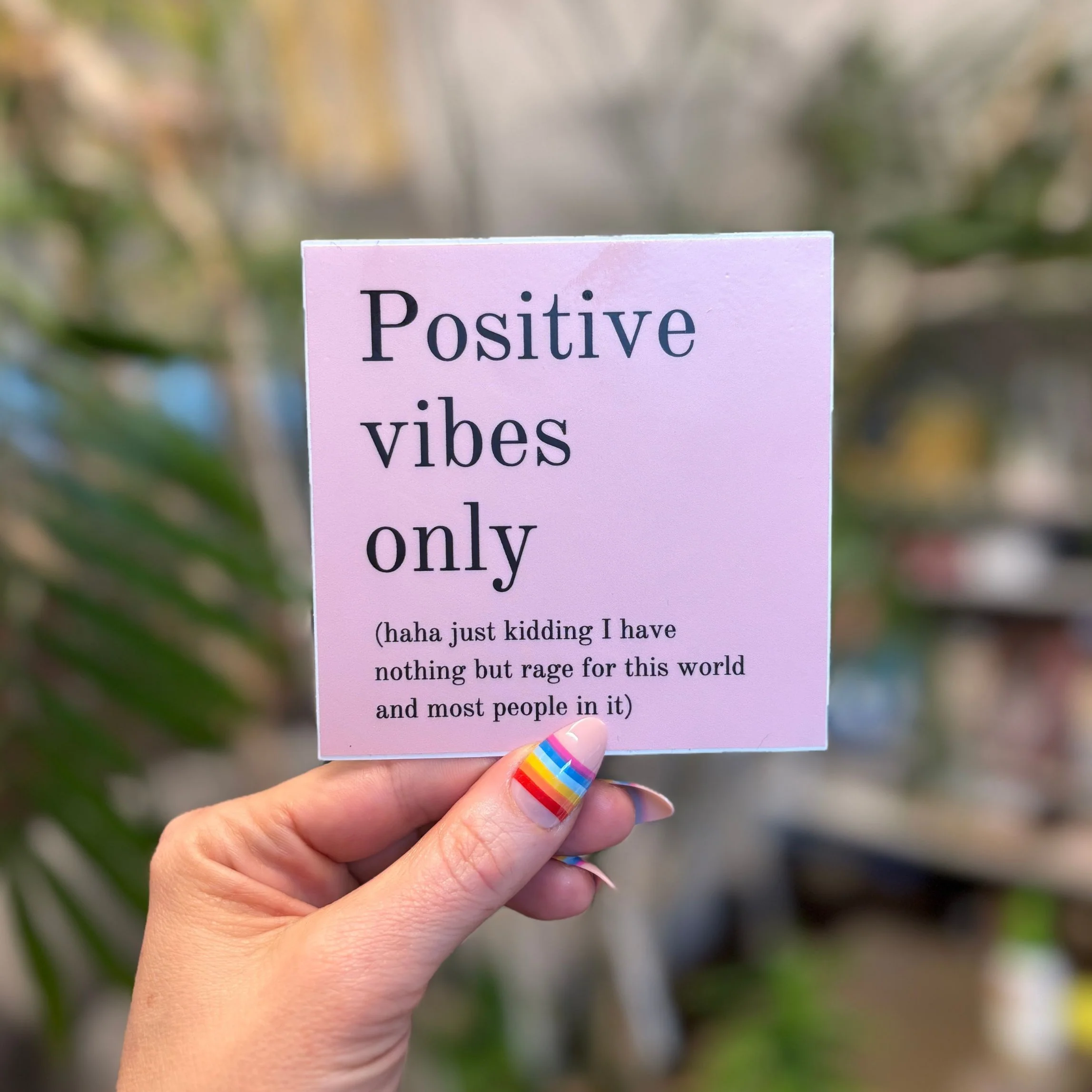 Positive Vibes Only (Plus Rage) Vinyl Weatherproof Sticker in Blush Pink - Image 3