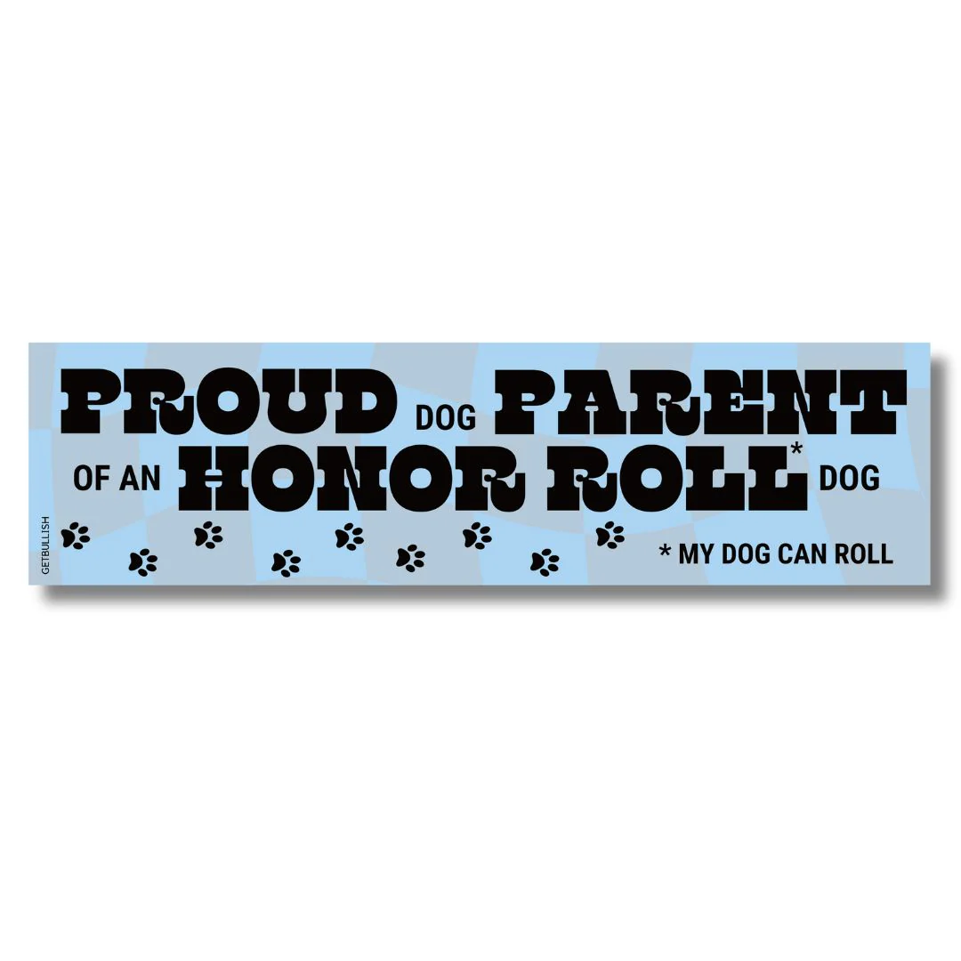 Proud Dog Parent of an Honor Roll Doll (My Dog Can Roll) Bumper Sticker - Image 2