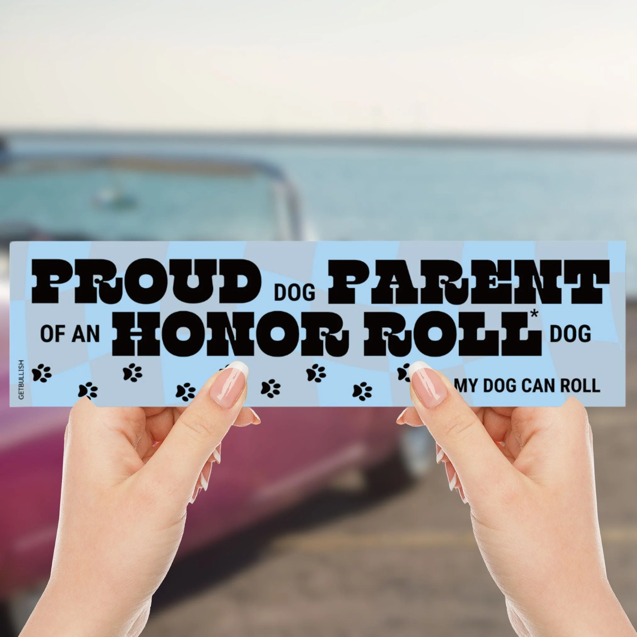 Proud Dog Parent of an Honor Roll Doll (My Dog Can Roll) Bumper Sticker - Image 6