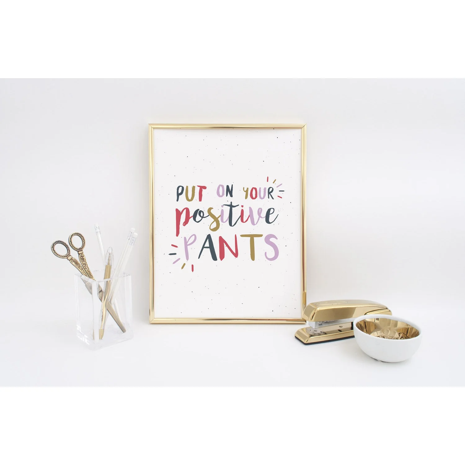 Put On Your Positive Pants Mini Art Print - Image 2