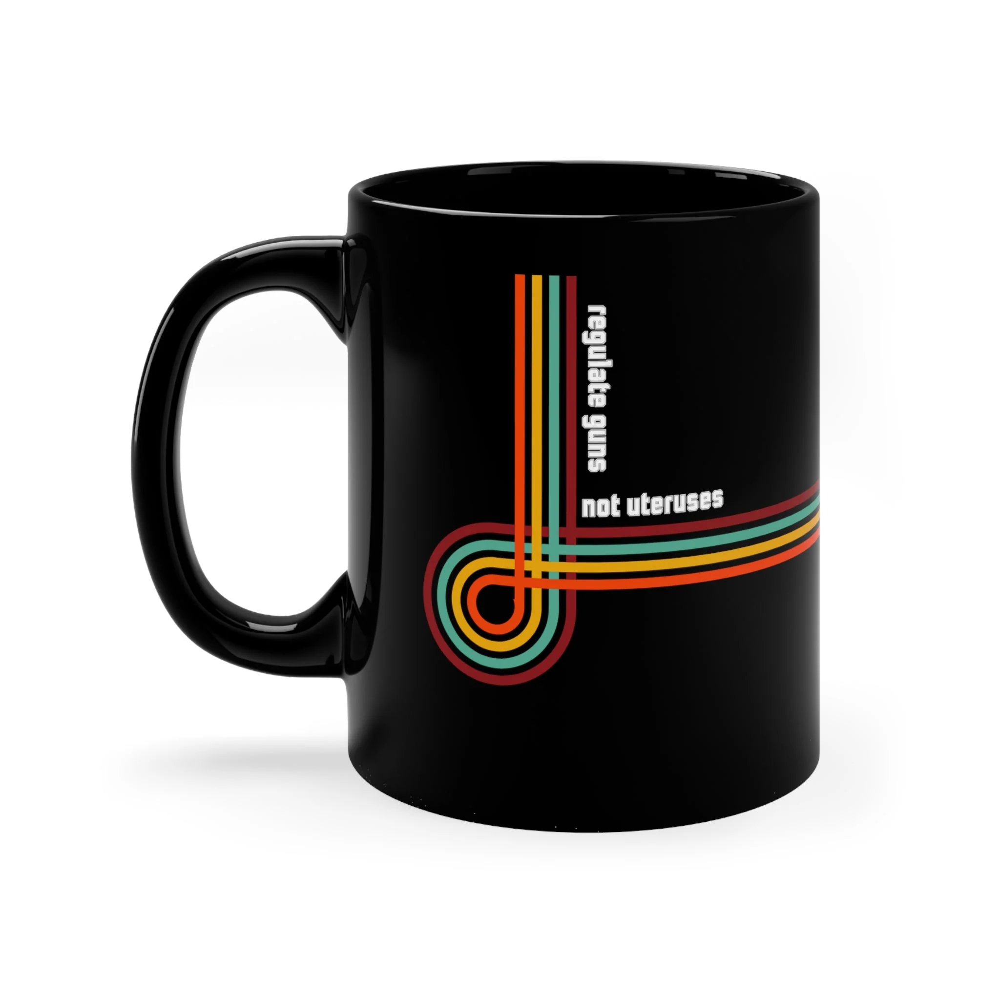 Regulate Guns Not Uteruses Pro-Choice Retro Rainbow Mug in Black