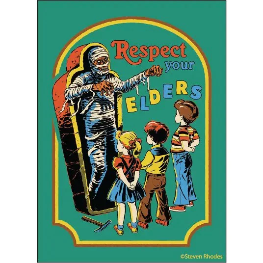 Respect Your Elders Rectangular Magnet | Refrigerator Magnetic Surface Decor Art by Steven Rhodes | 2.5" X 3.5"