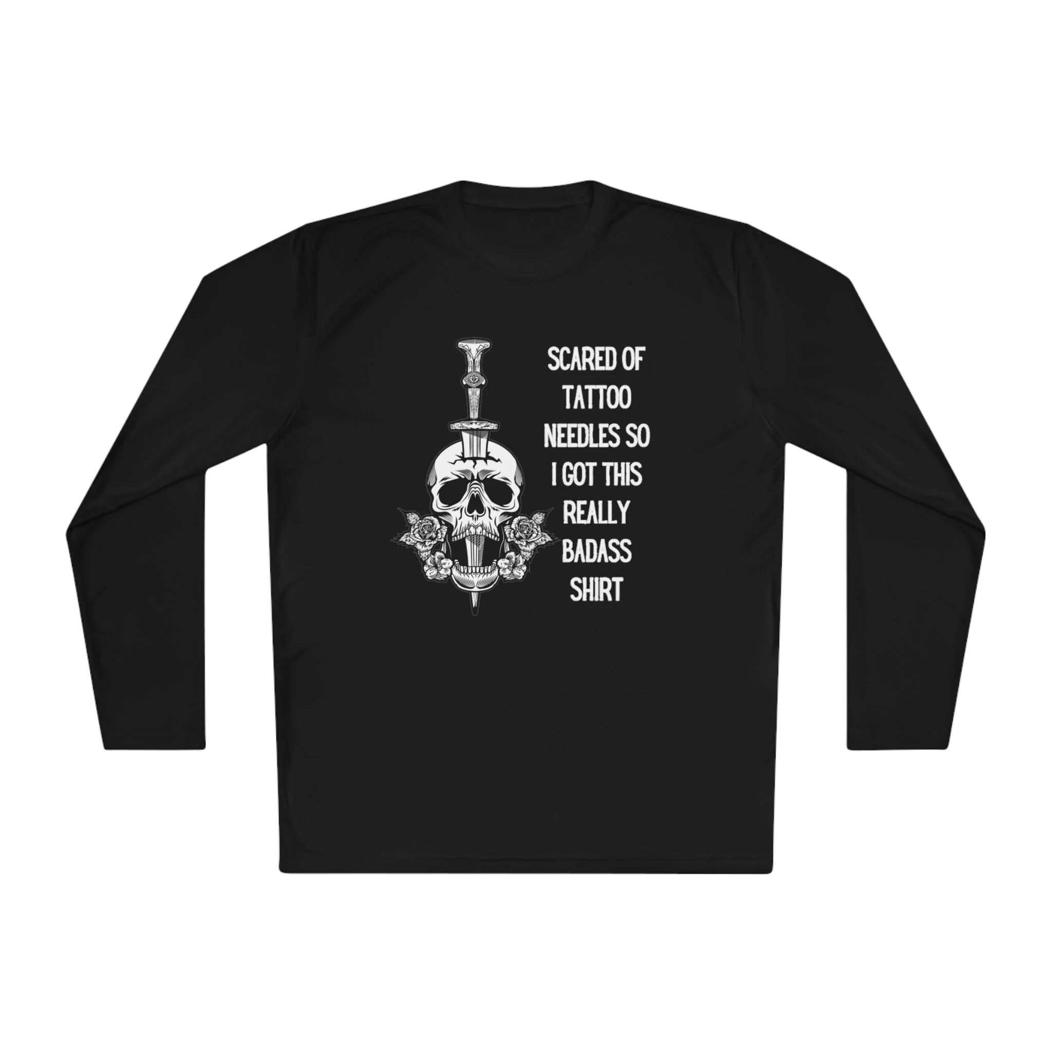 Scared of Tattoo Needles So I Got This Really Badass Shirt Unisex Lightweight Long Sleeve Tee (Sizes through 4X) - Image 5