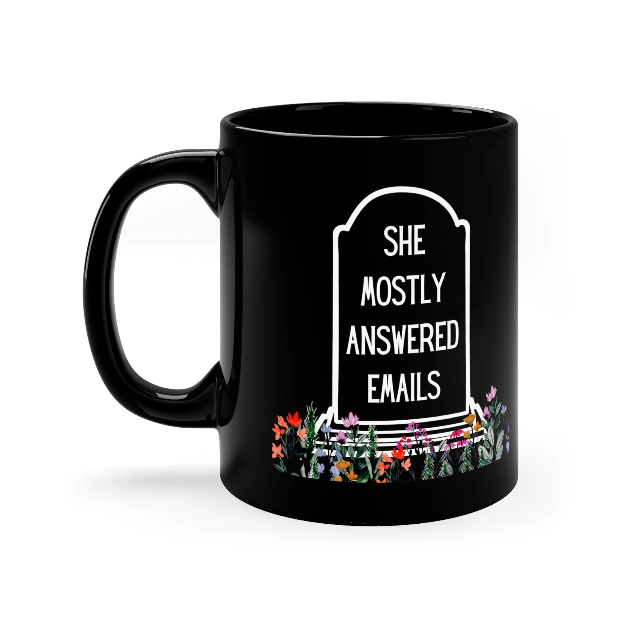 She Mostly Answered Emails in Grave Design 11oz Black Mug - Image 5