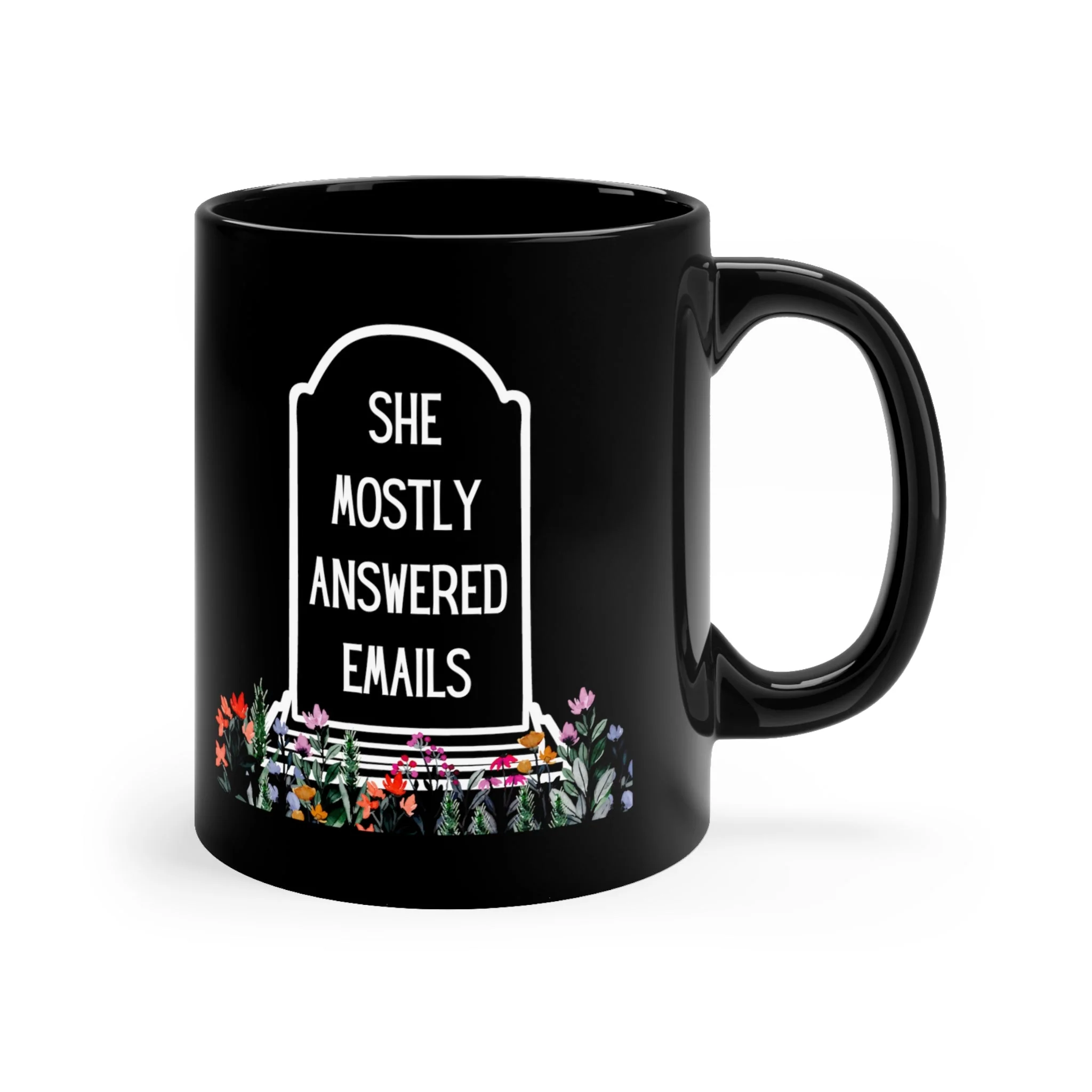 She Mostly Answered Emails in Grave Design 11oz Black Mug - Image 6