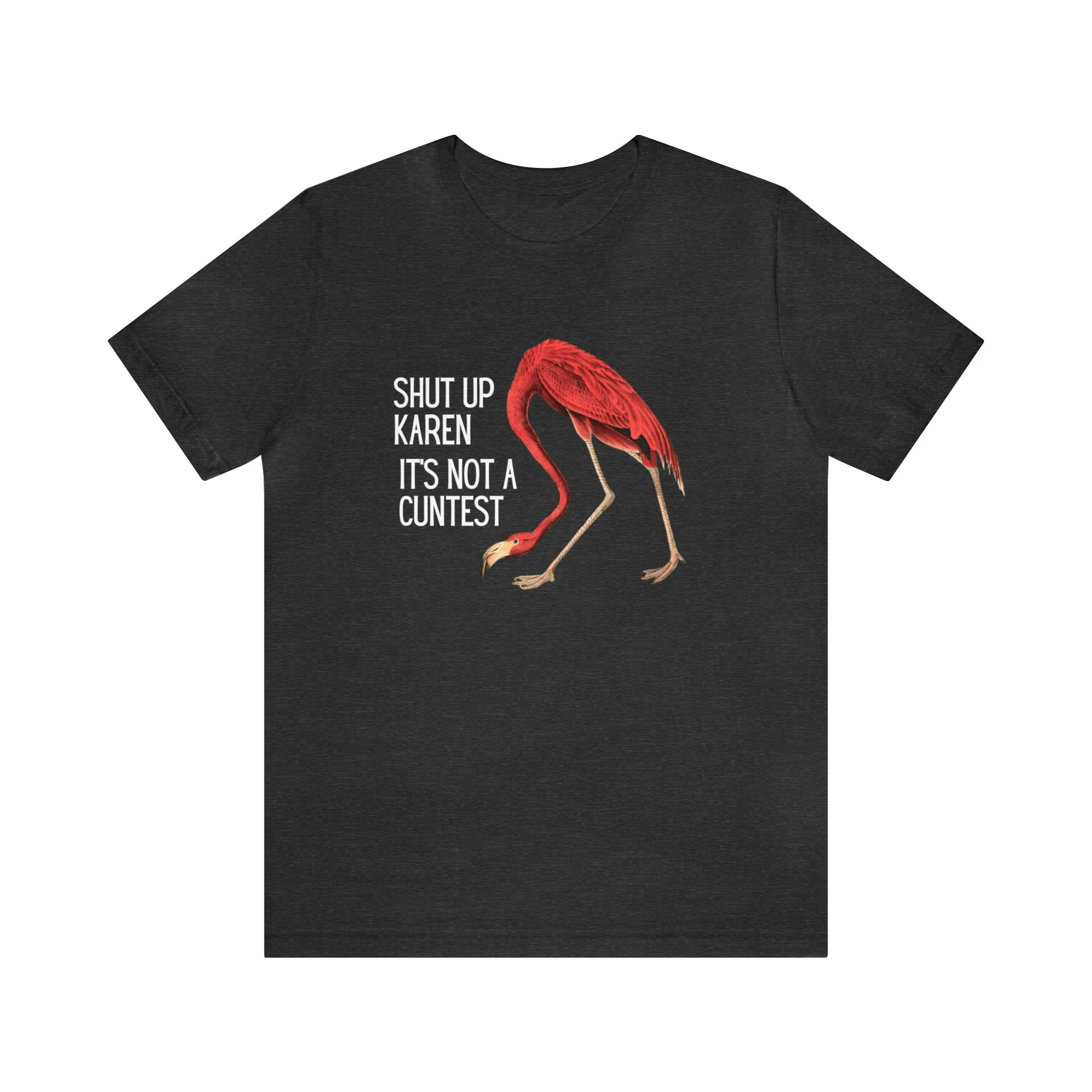 Shut Up Karen It's Not A C*ntest Jersey Short Sleeve Tee [Multiple Color Options] - Image 18