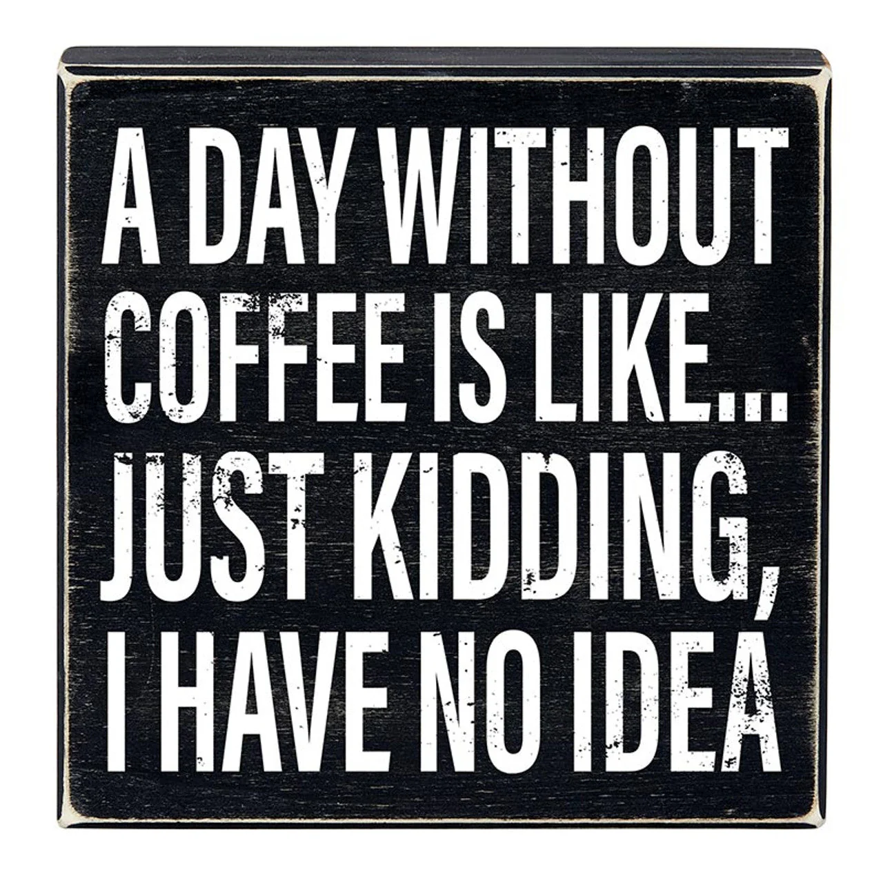 Snarky Quote Wooden Box Signs - 20+ Options! - Image 29