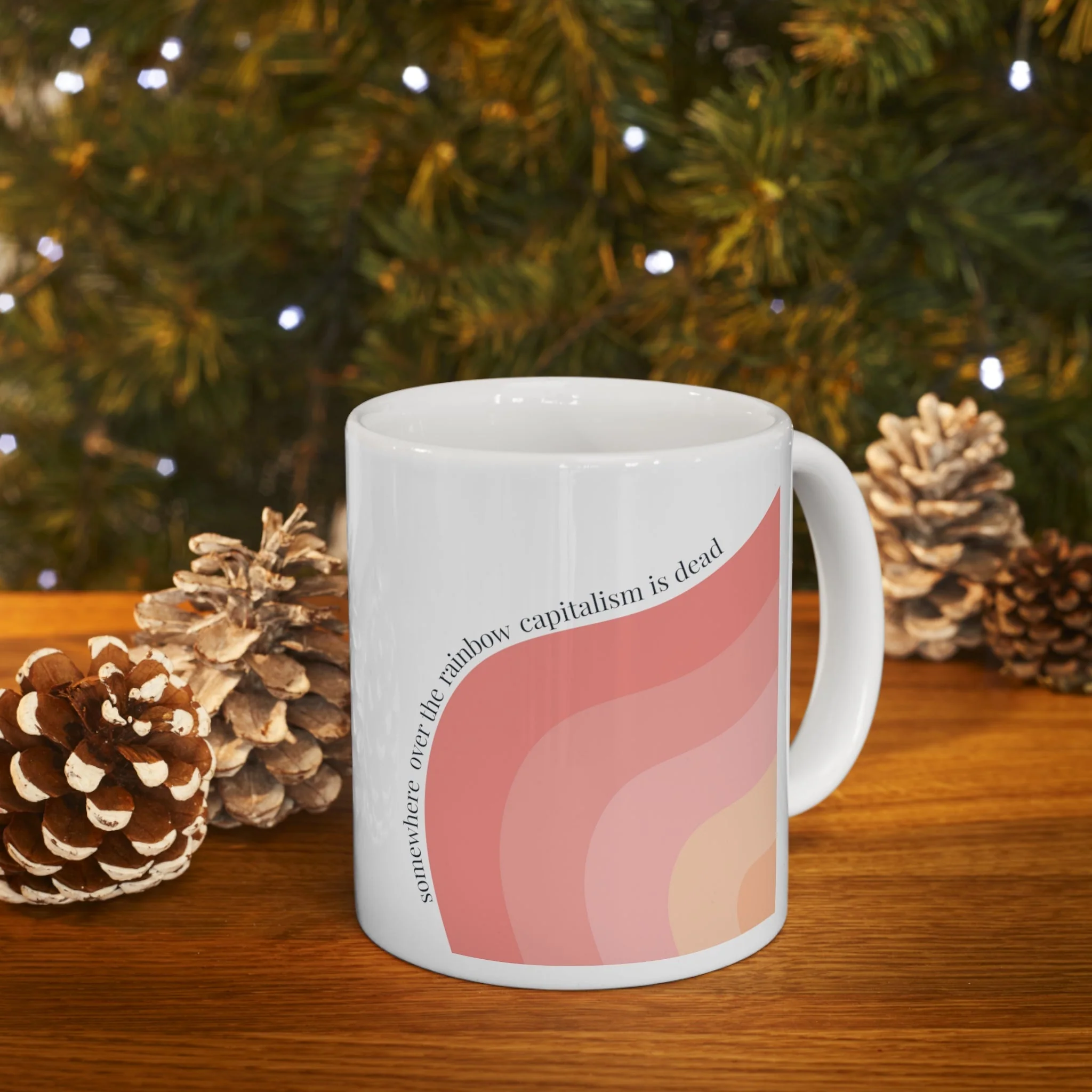 Somewhere Over the Rainbow Capitalism is Dead Ceramic Mug 11oz - Image 7