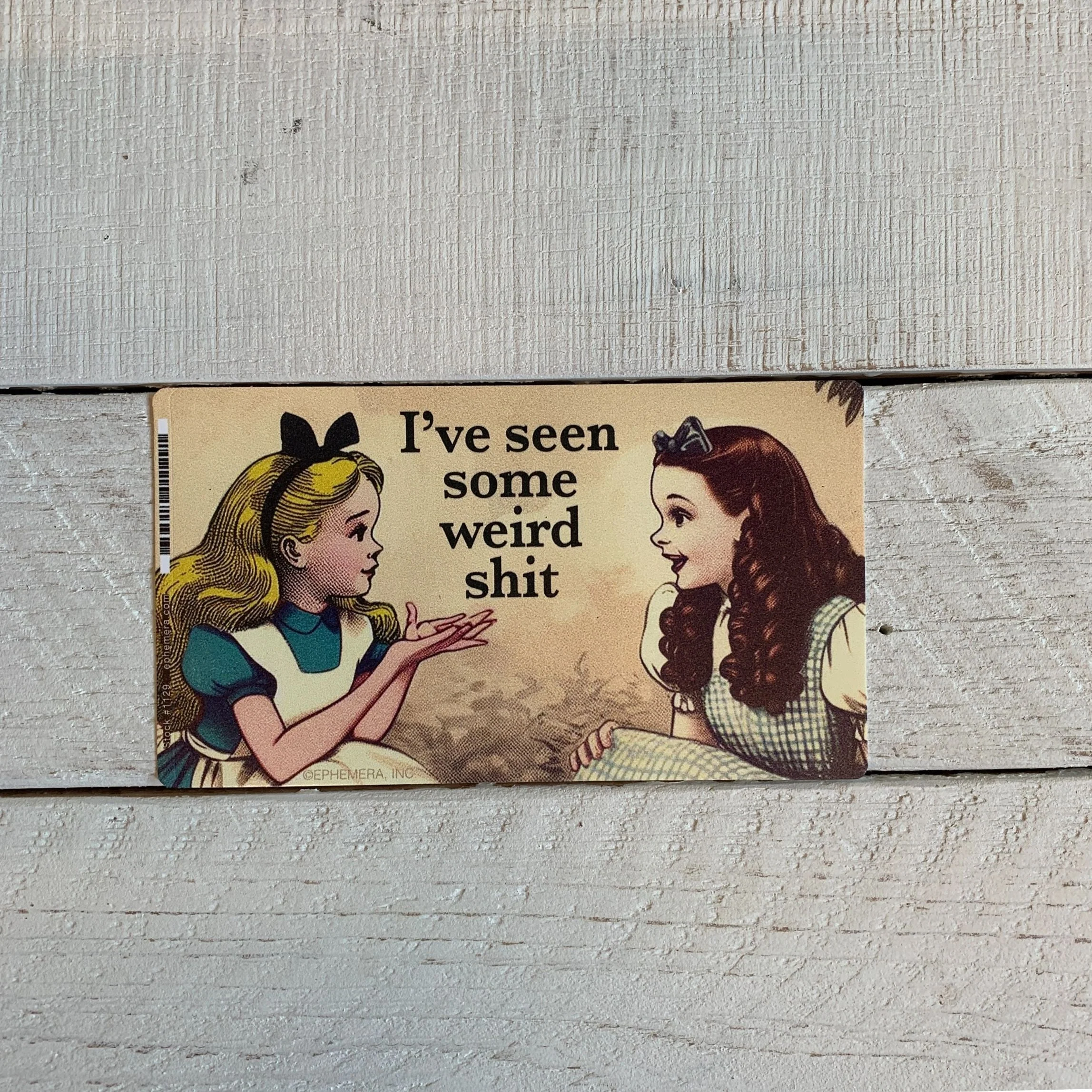 I've Seen Some Weird Shit Large Vinyl Sticker | 6" x 3.4" - Image 3