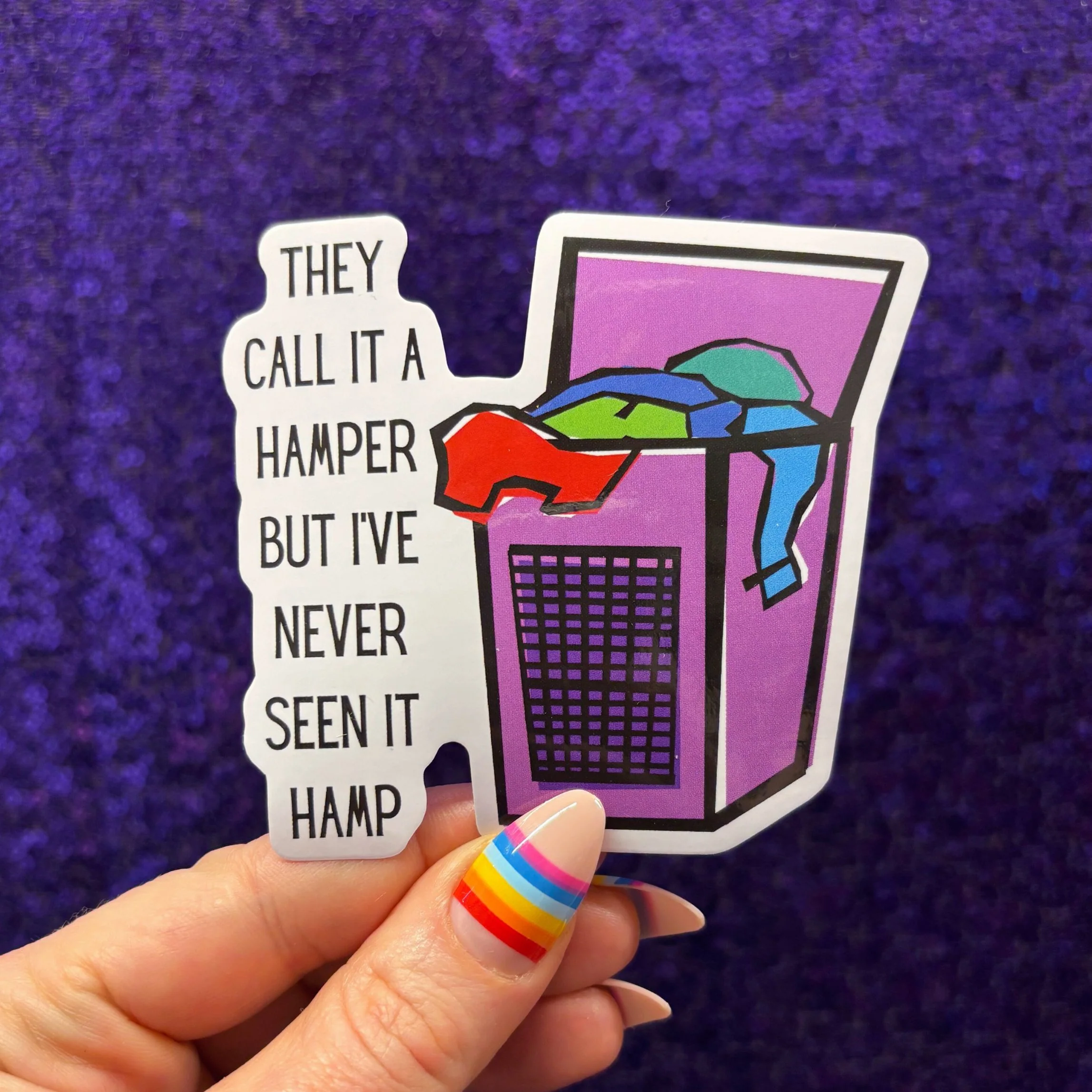 They Call It A Hamper But I've Never Seen It Hamp Vinyl Die Cut Sticker - Image 3