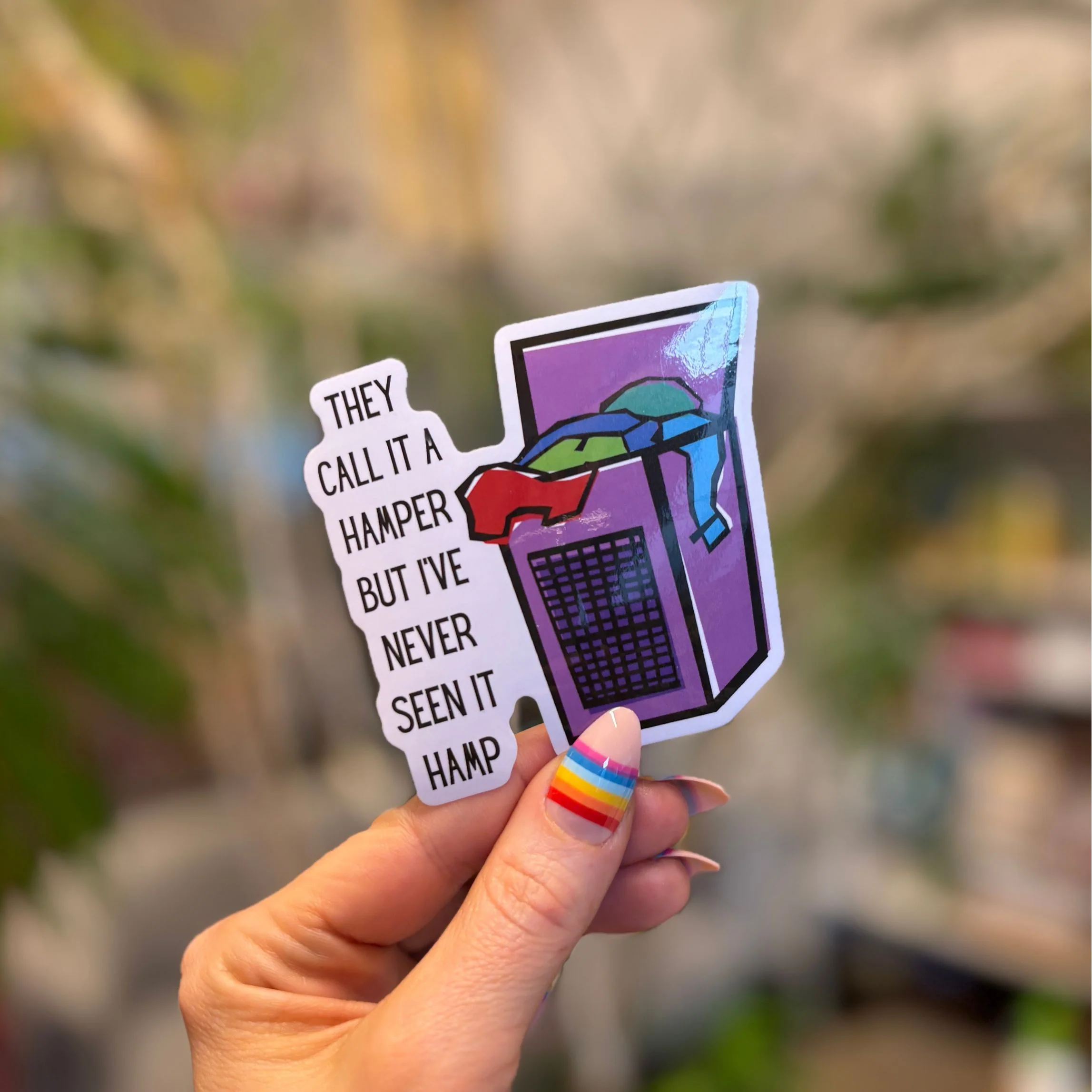 They Call It A Hamper But I've Never Seen It Hamp Vinyl Die Cut Sticker - Image 4