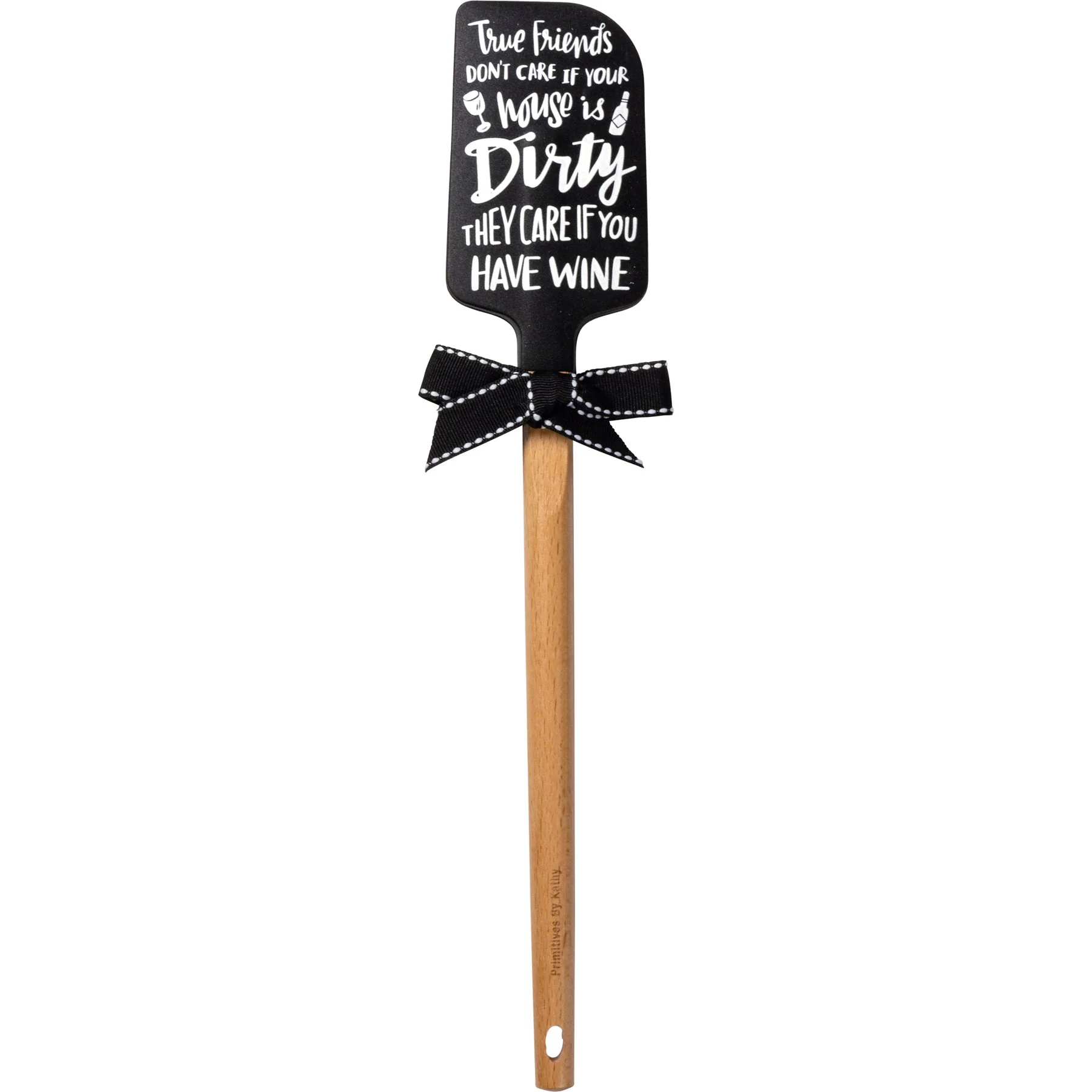 True Friends Don't Care if Your House is Dirty, They Care If You Have Wine Spatula With A Wooden Handle - Image 3