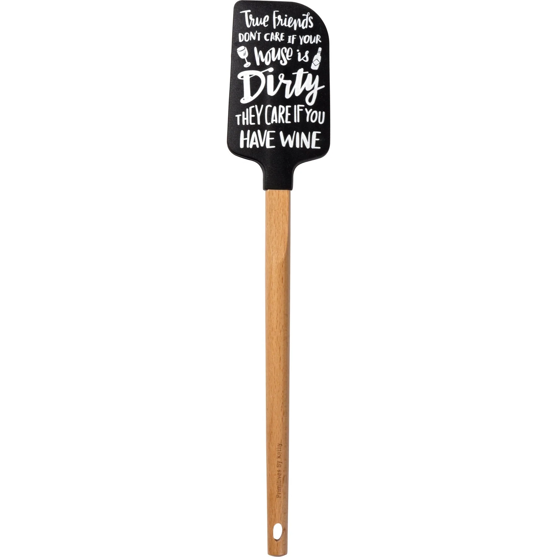 True Friends Don't Care if Your House is Dirty, They Care If You Have Wine Spatula With A Wooden Handle - Image 4