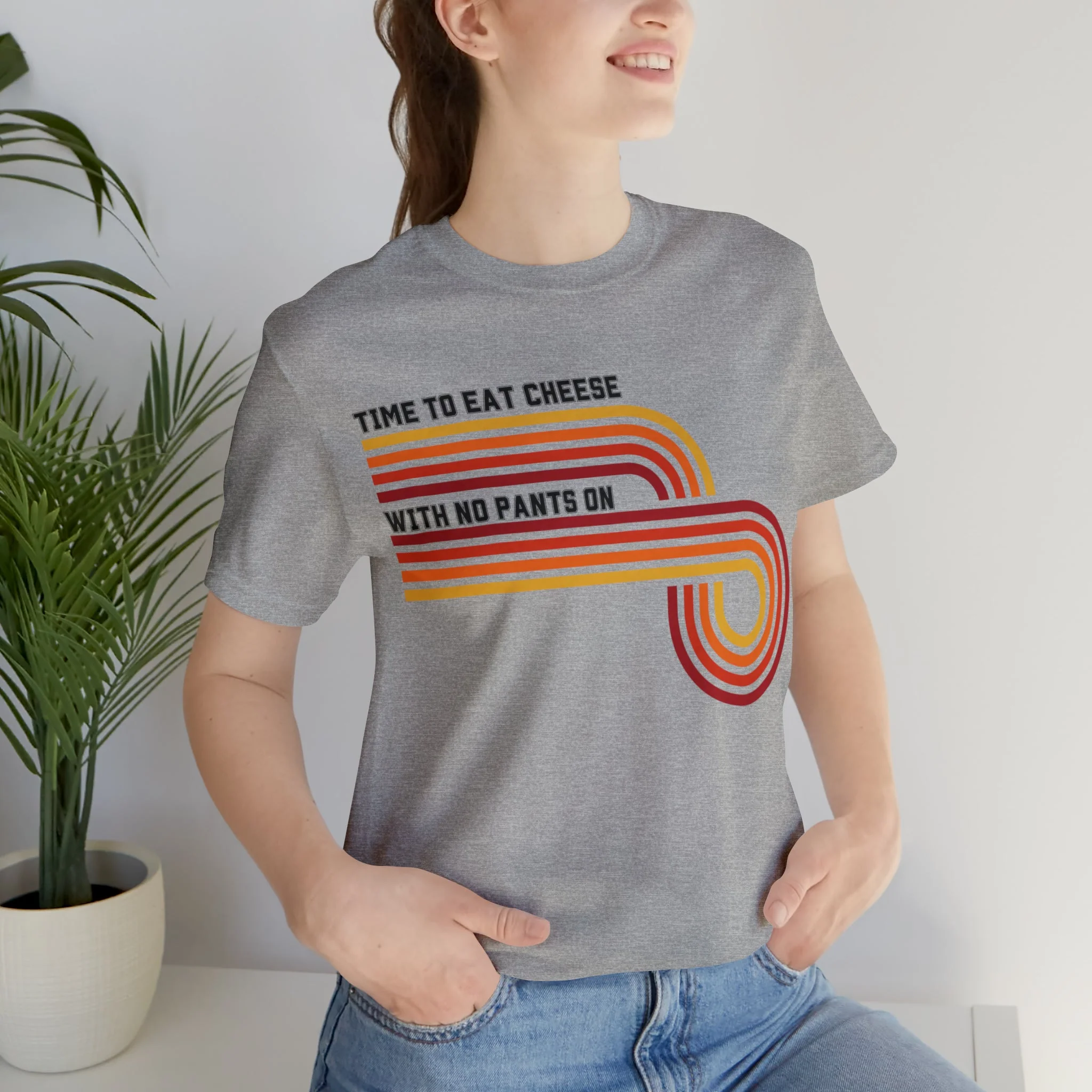Time to Eat Cheese with No Pants On Unisex Short Sleeve Tee [Multiple Color Options] - Image 6