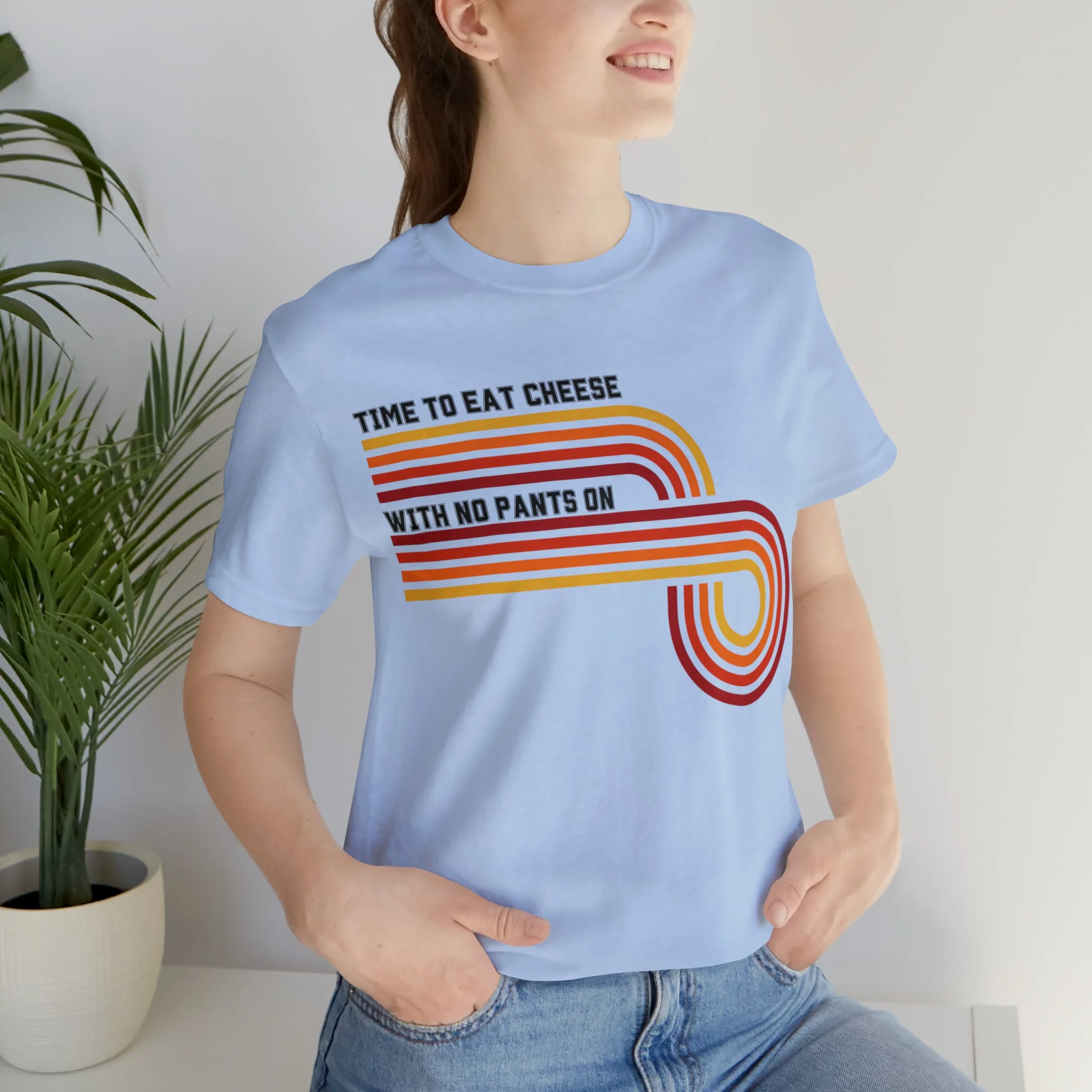 Time to Eat Cheese with No Pants On Unisex Short Sleeve Tee [Multiple Color Options] - Image 7