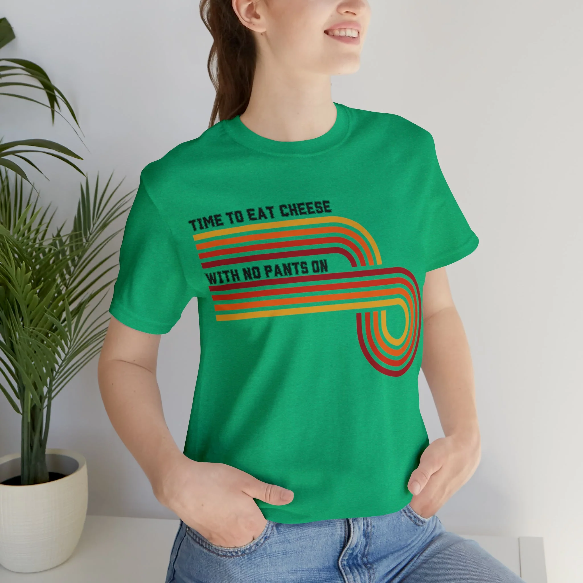 Time to Eat Cheese with No Pants On Unisex Short Sleeve Tee [Multiple Color Options] - Image 8