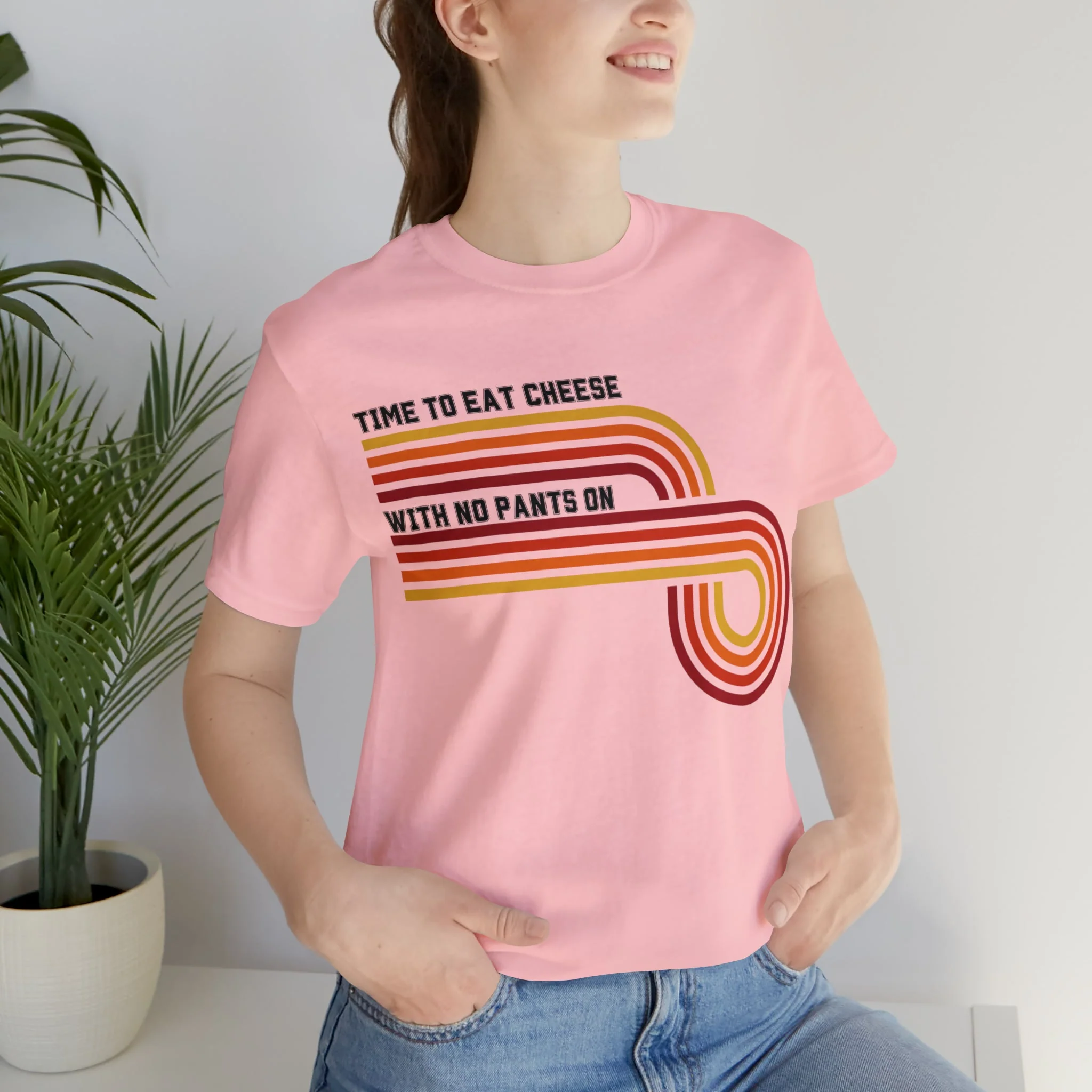 Time to Eat Cheese with No Pants On Unisex Short Sleeve Tee [Multiple Color Options] - Image 9