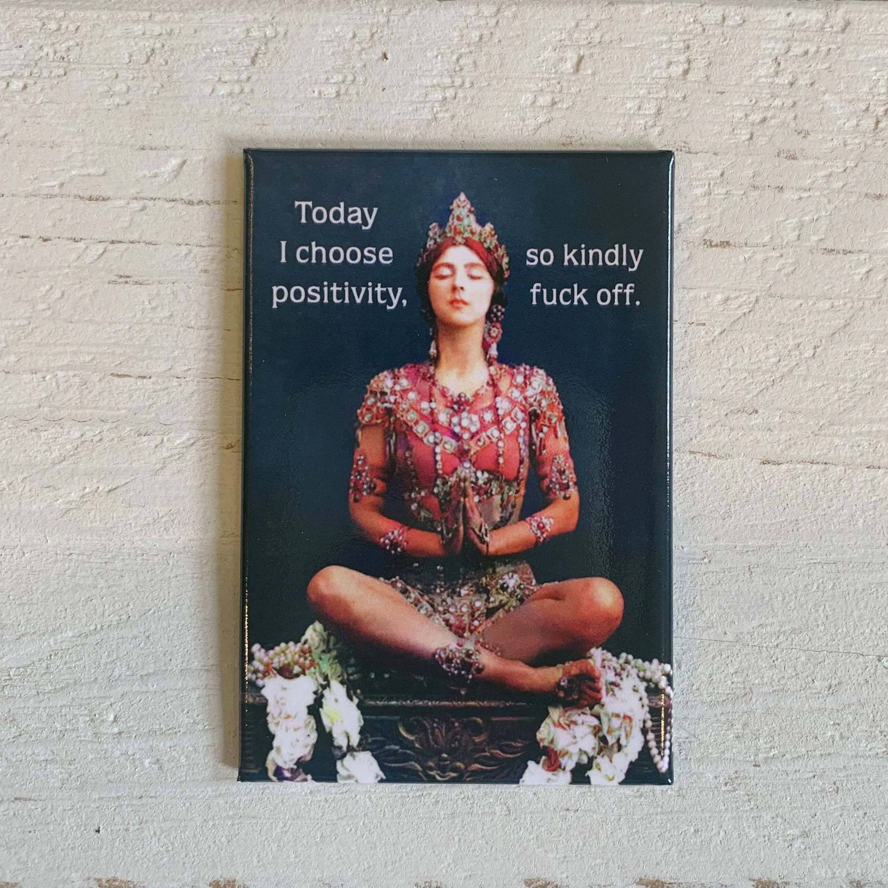 Today I Choose Positivity So Kindly Fuck Off Rectangular Fridge Magnet | 3" x 2" - Image 3