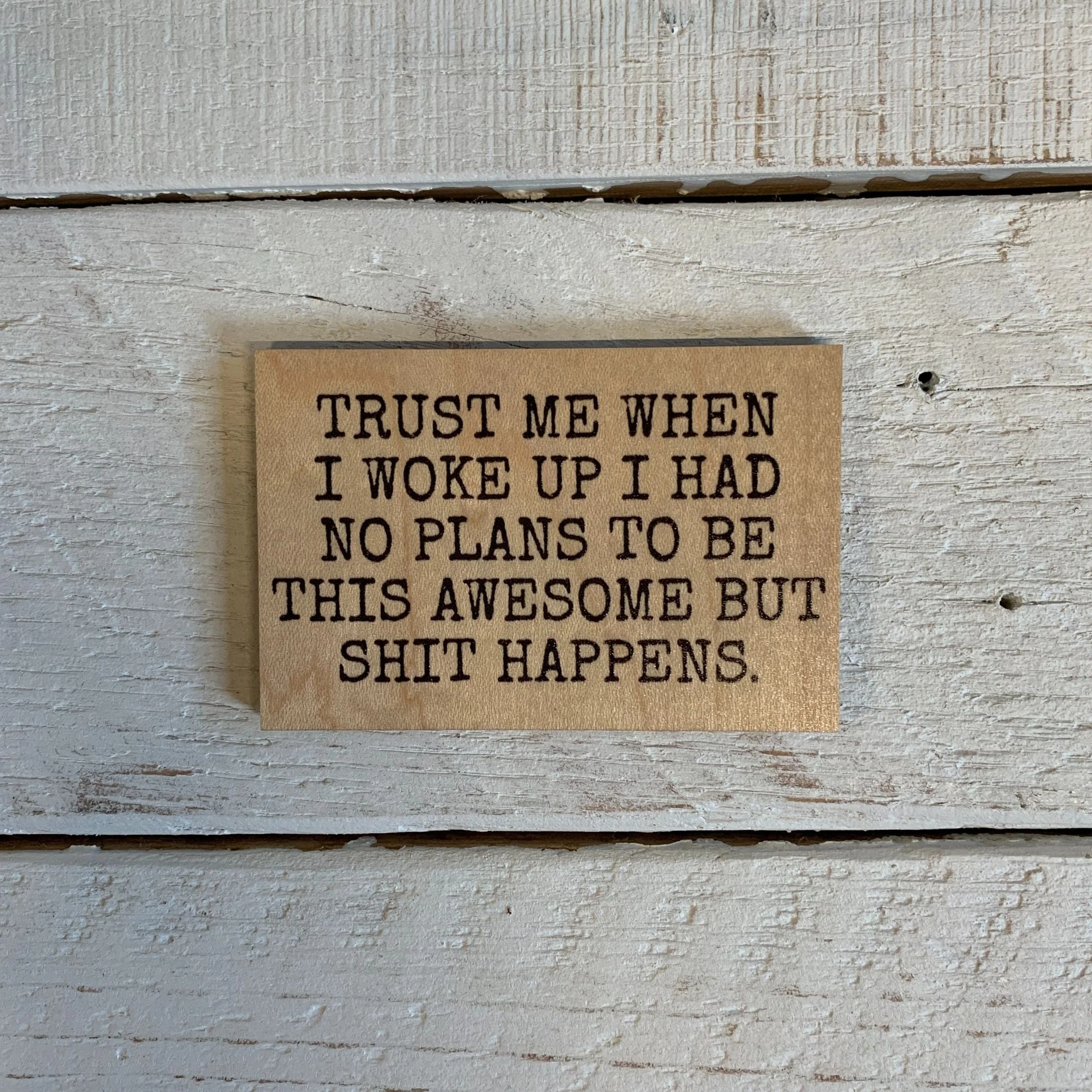 Trust Me When I Woke Up Small Gift Refrigerator Wood Magnet | Rectangular Wooden Decor | 2" x 3" - Image 2