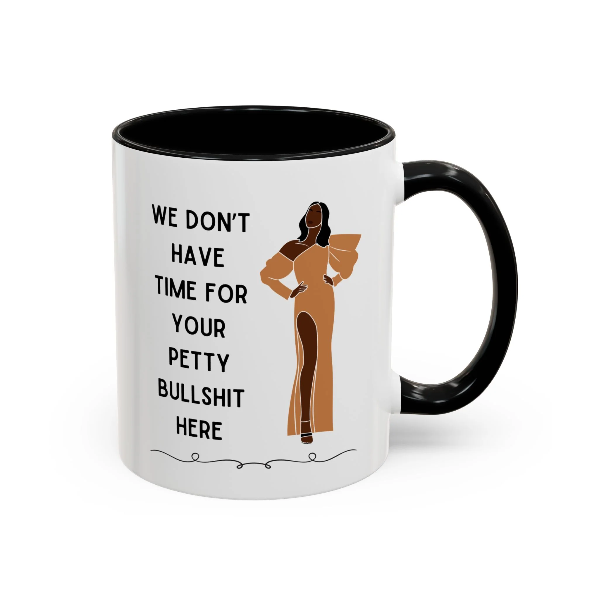 We Don't Have Time for Your Petty Bullshit Here Accent Coffee Mug 11oz - Image 3