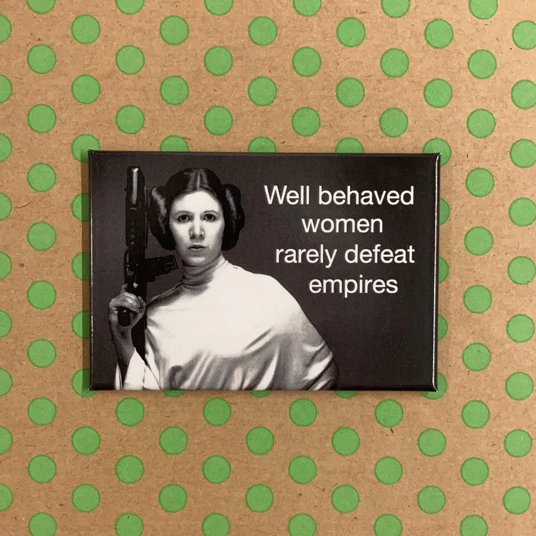 Well Behaved Women Rarely Defeat Empires Magnet with Princess Leia | 2" x 3" - Image 4