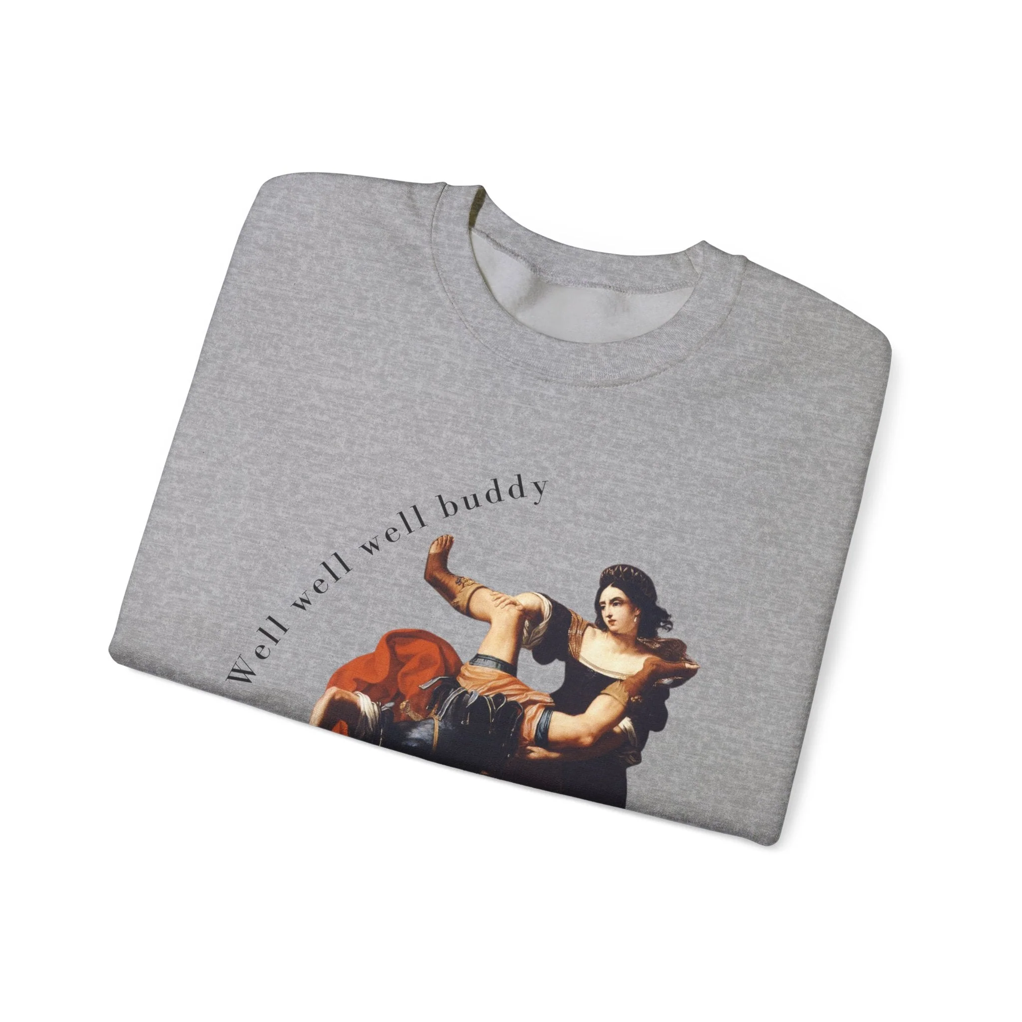 Well Well Well Buddy Timoclea Kills the Captain of Alexander the Great Unisex Heavy Blend™ Crewneck Sweatshirt (Sizes S-5X) - Image 10