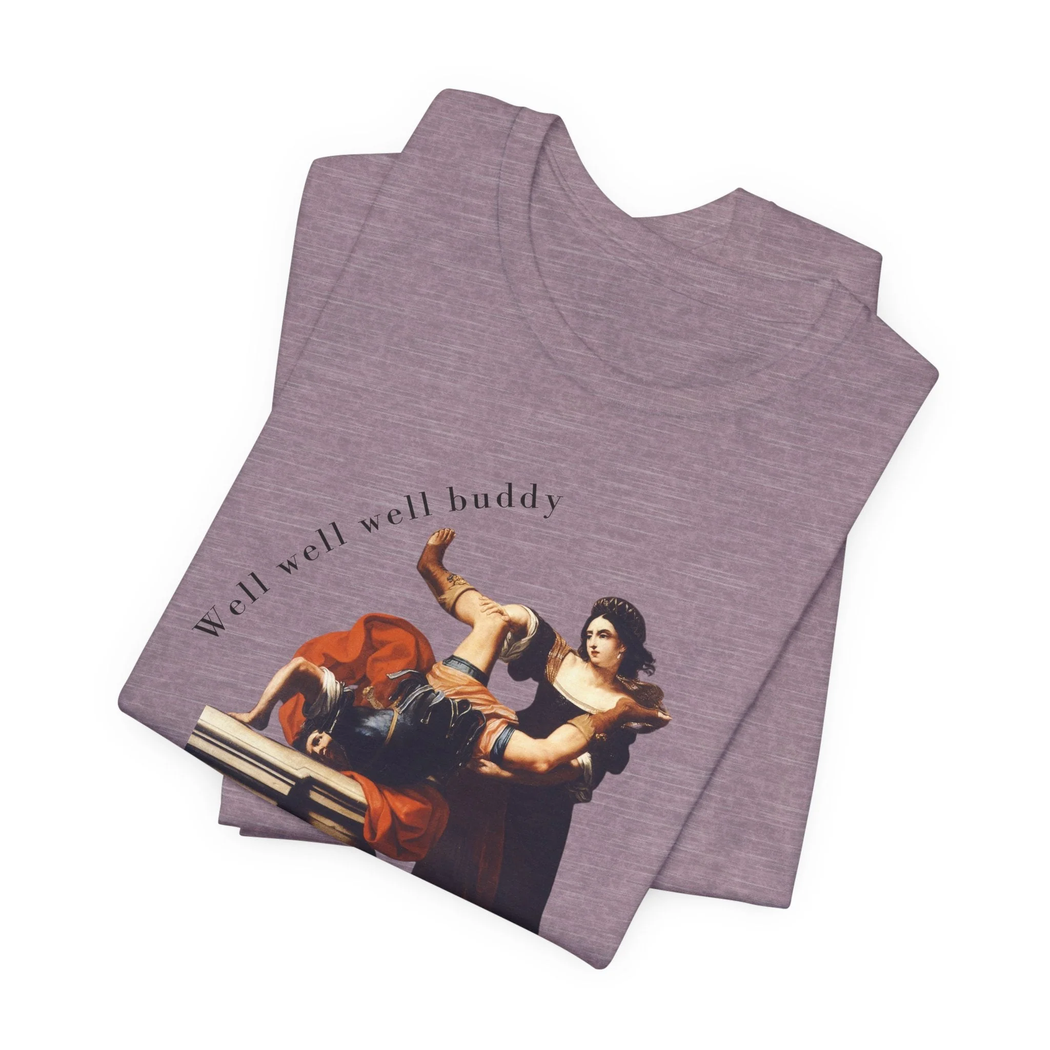 Well Well Well Buddy Timoclea Kills the Captain of Alexander the Great Feminist Historical Art Unisex Jersey Short Sleeve Tee - Image 23