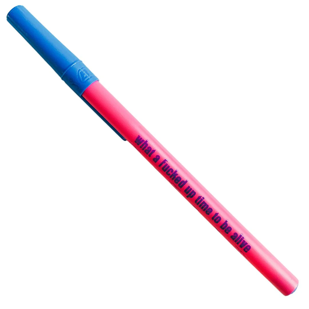 What A Fucked Up Time To Be Alive Ballpoint Pen in Pink | Gen Z Aesthetic Blue Ink - Image 2