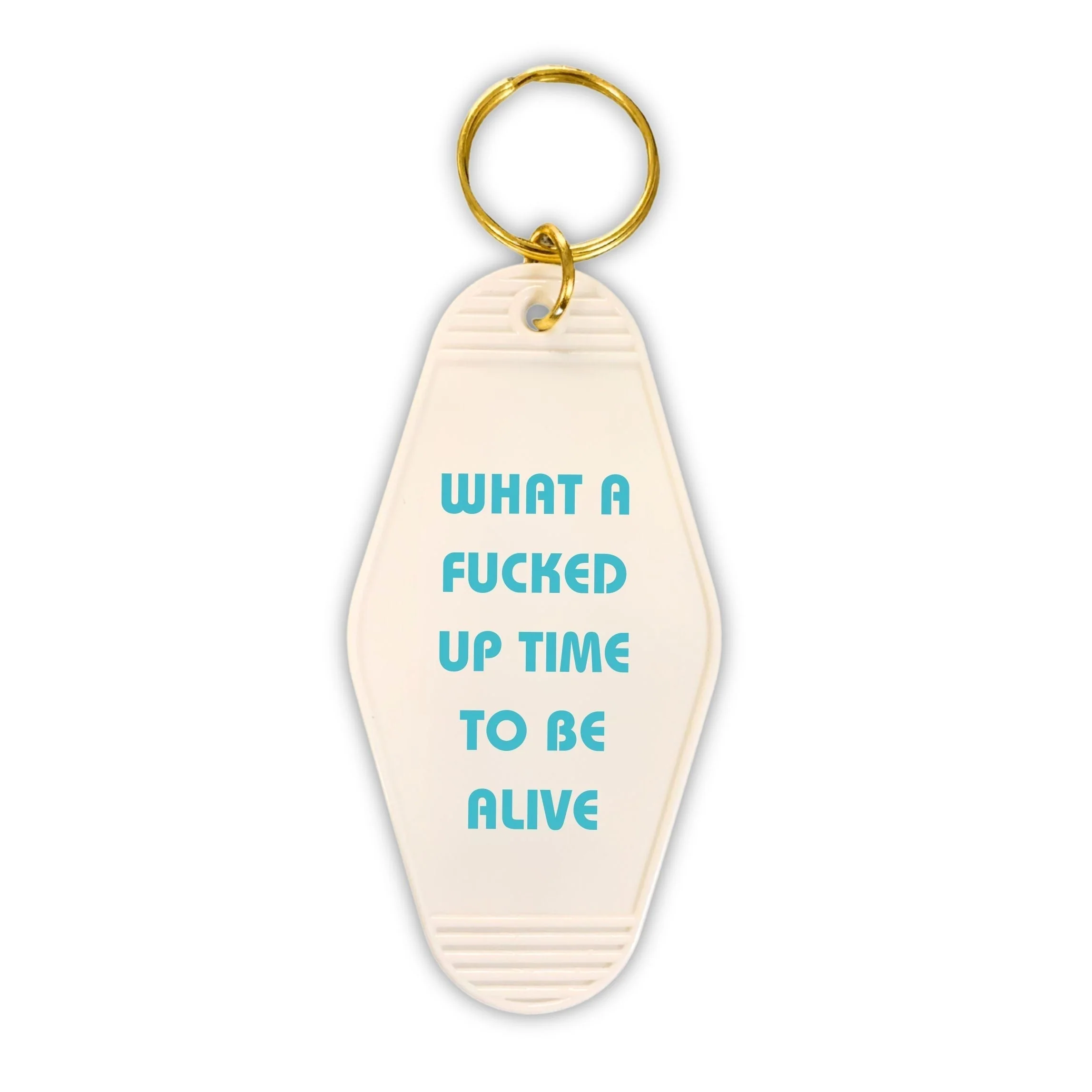 What a Fucked Up Time to Be Alive Motel Style Keychain in White - Image 2