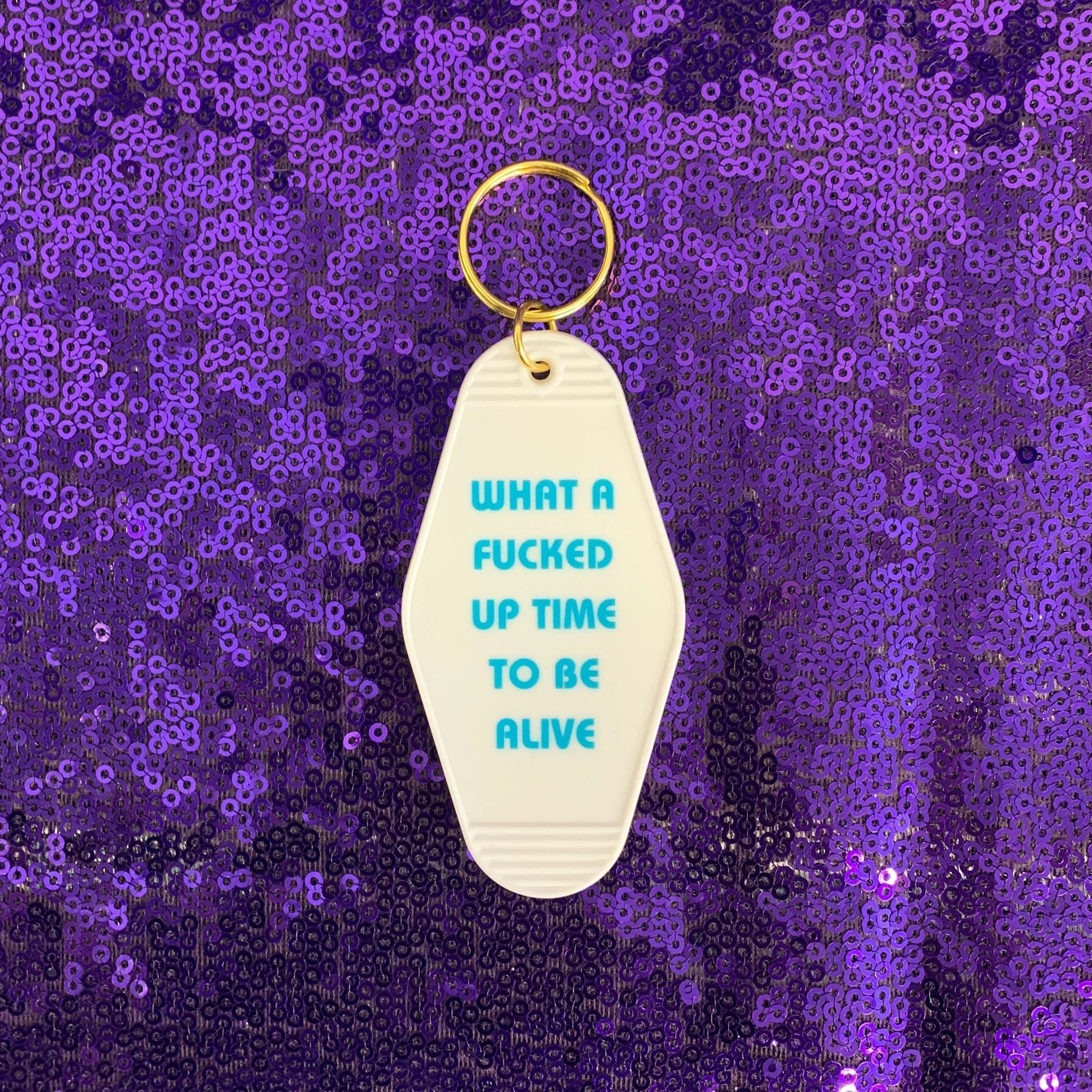 What a Fucked Up Time to Be Alive Motel Style Keychain in White - Image 8