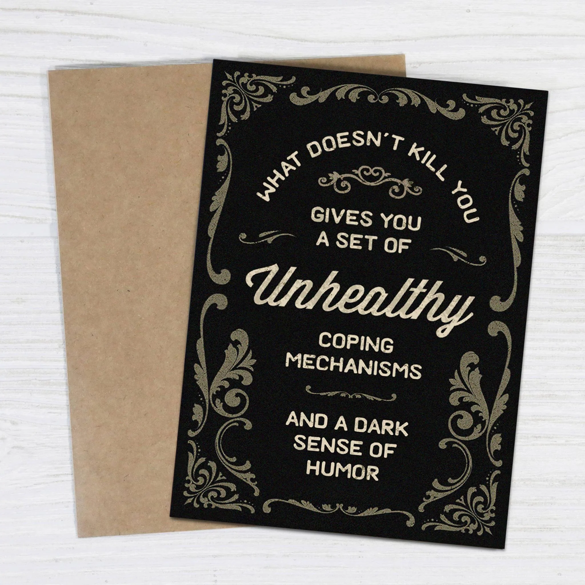 What Doesn’t Kill You Gives You a Set of Unhealthy Coping Mechanisms Funny Card - Image 2