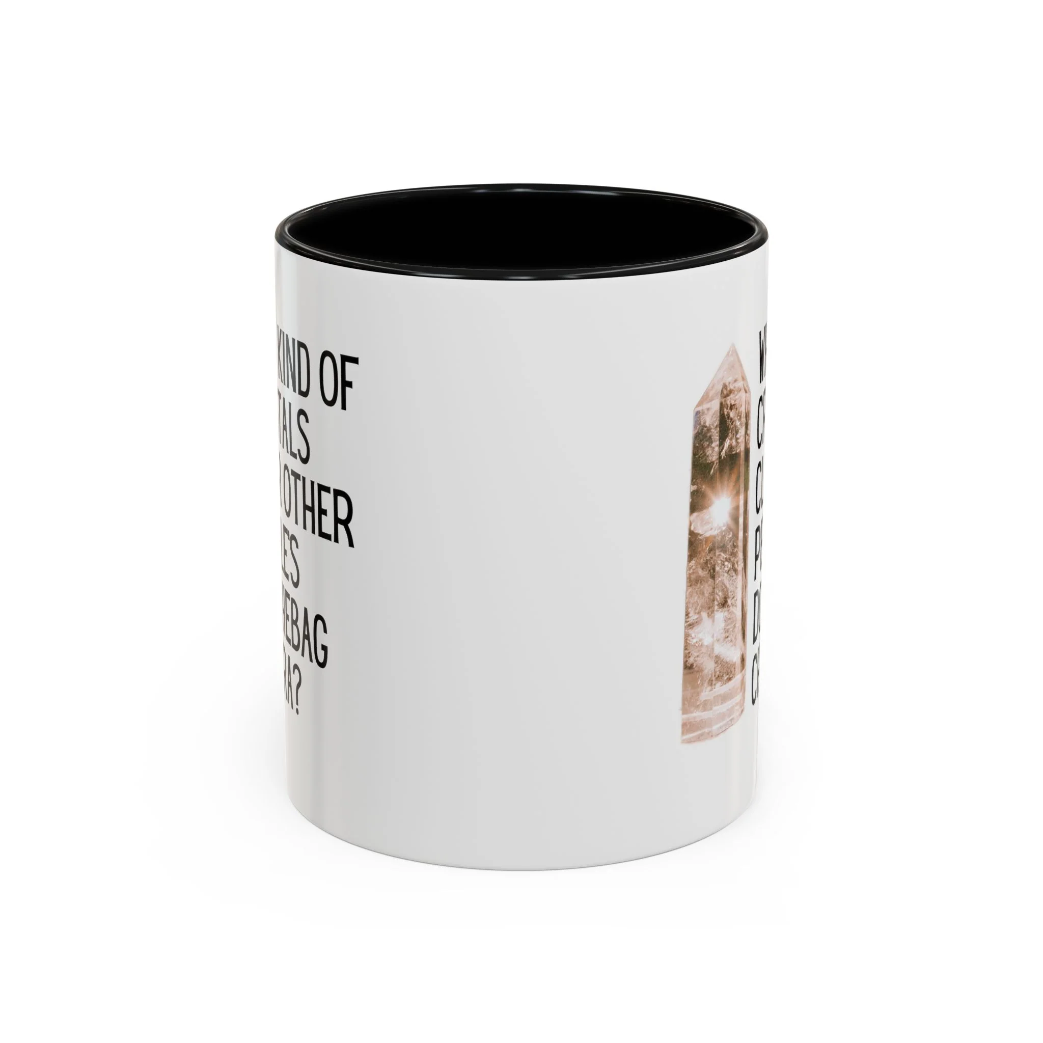 What Kind of Crystals Clear Other People's Douchebag Chakra Accent Coffee Mug 11oz - Image 4