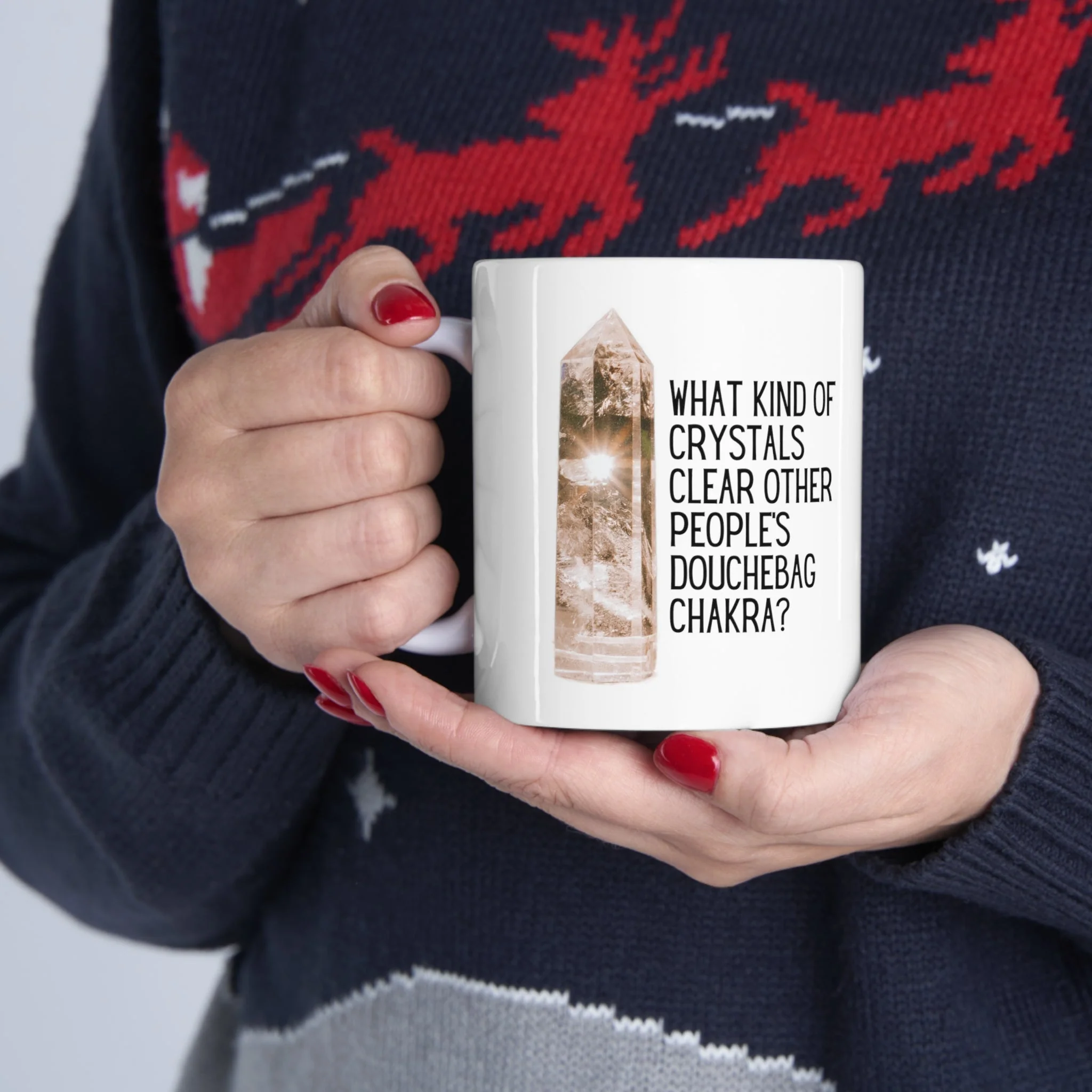 What Kind of Crystals Clear Other People's Douchebag Chakra Ceramic Mug 11oz - Image 11