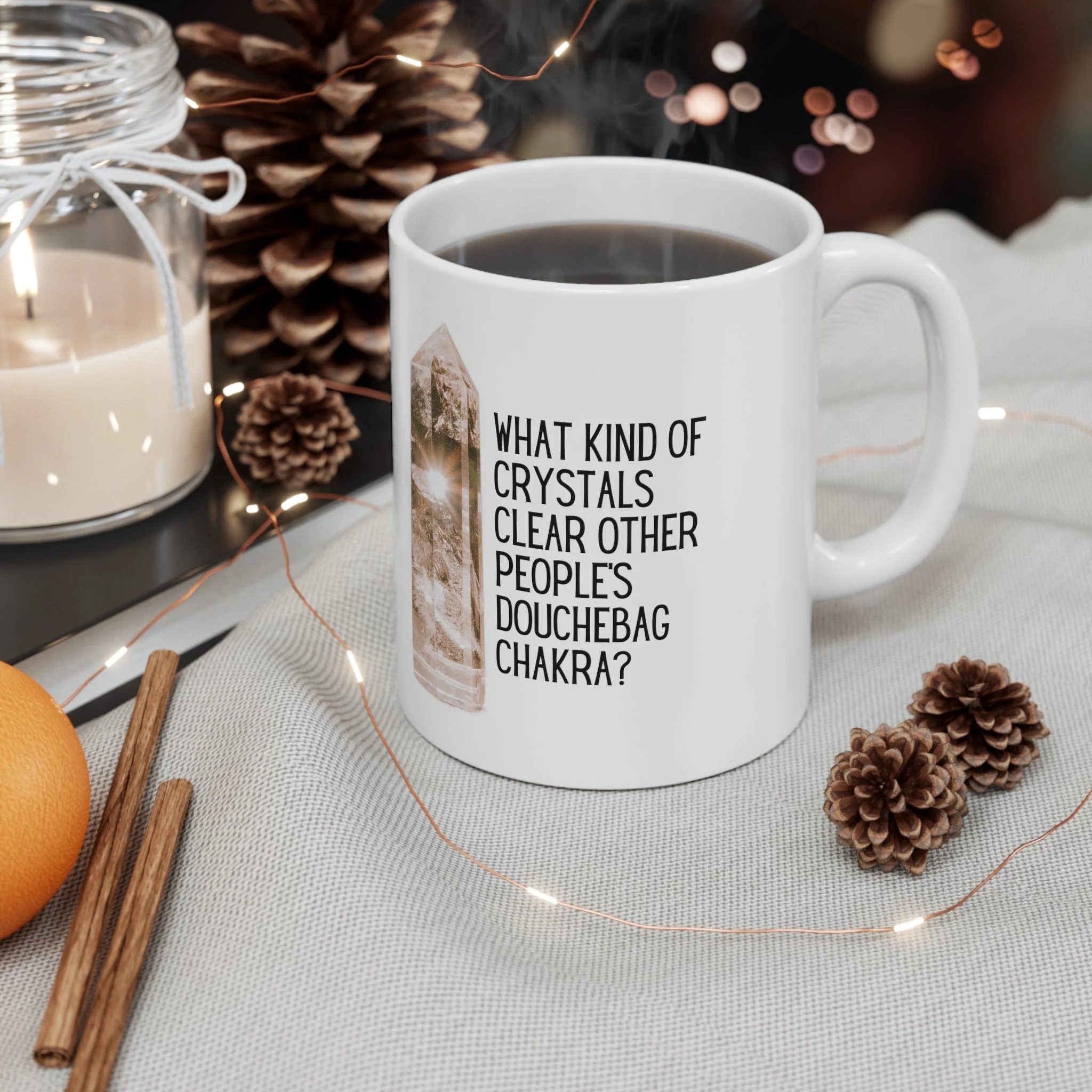 What Kind of Crystals Clear Other People's Douchebag Chakra Ceramic Mug 11oz - Image 5