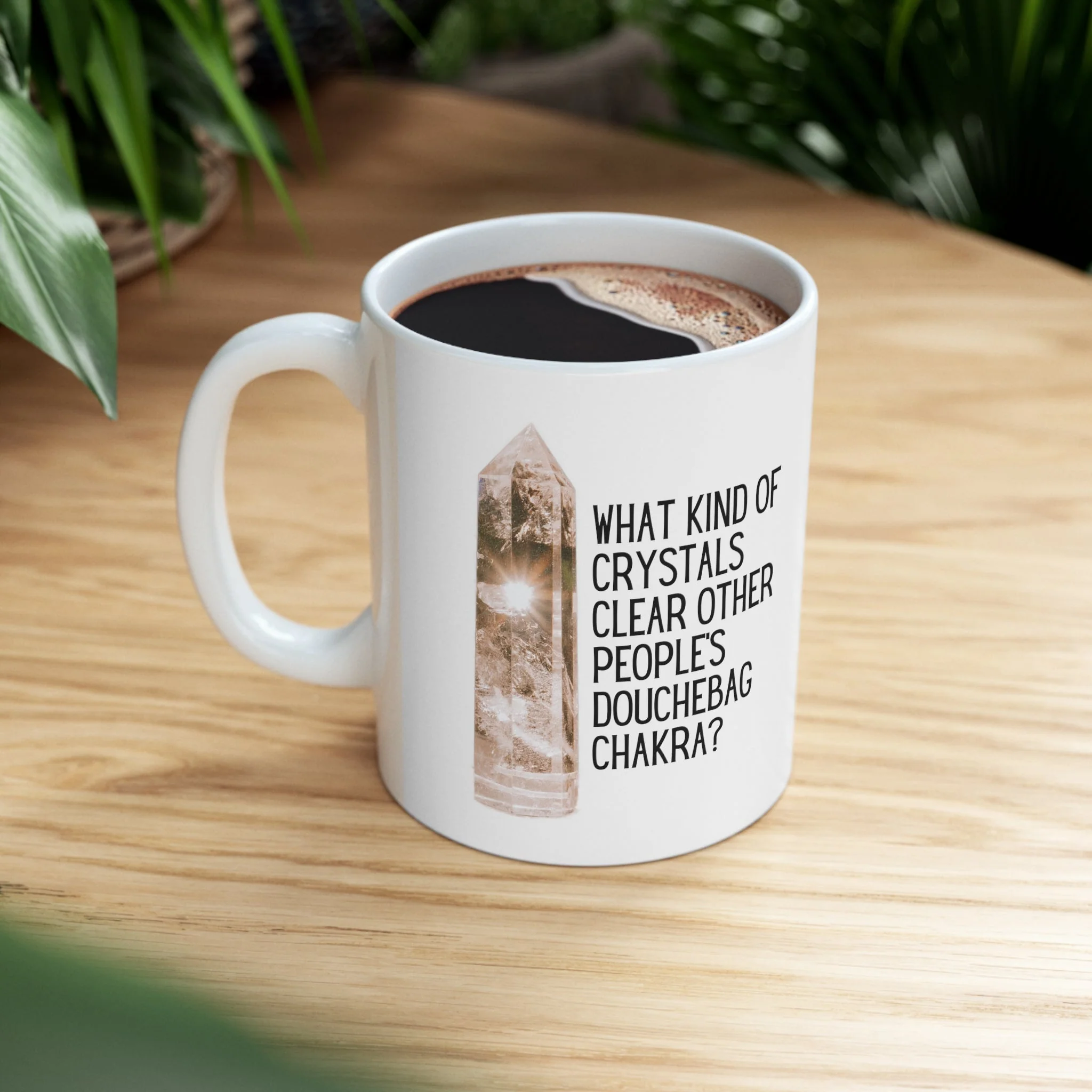 What Kind of Crystals Clear Other People's Douchebag Chakra Ceramic Mug 11oz - Image 9