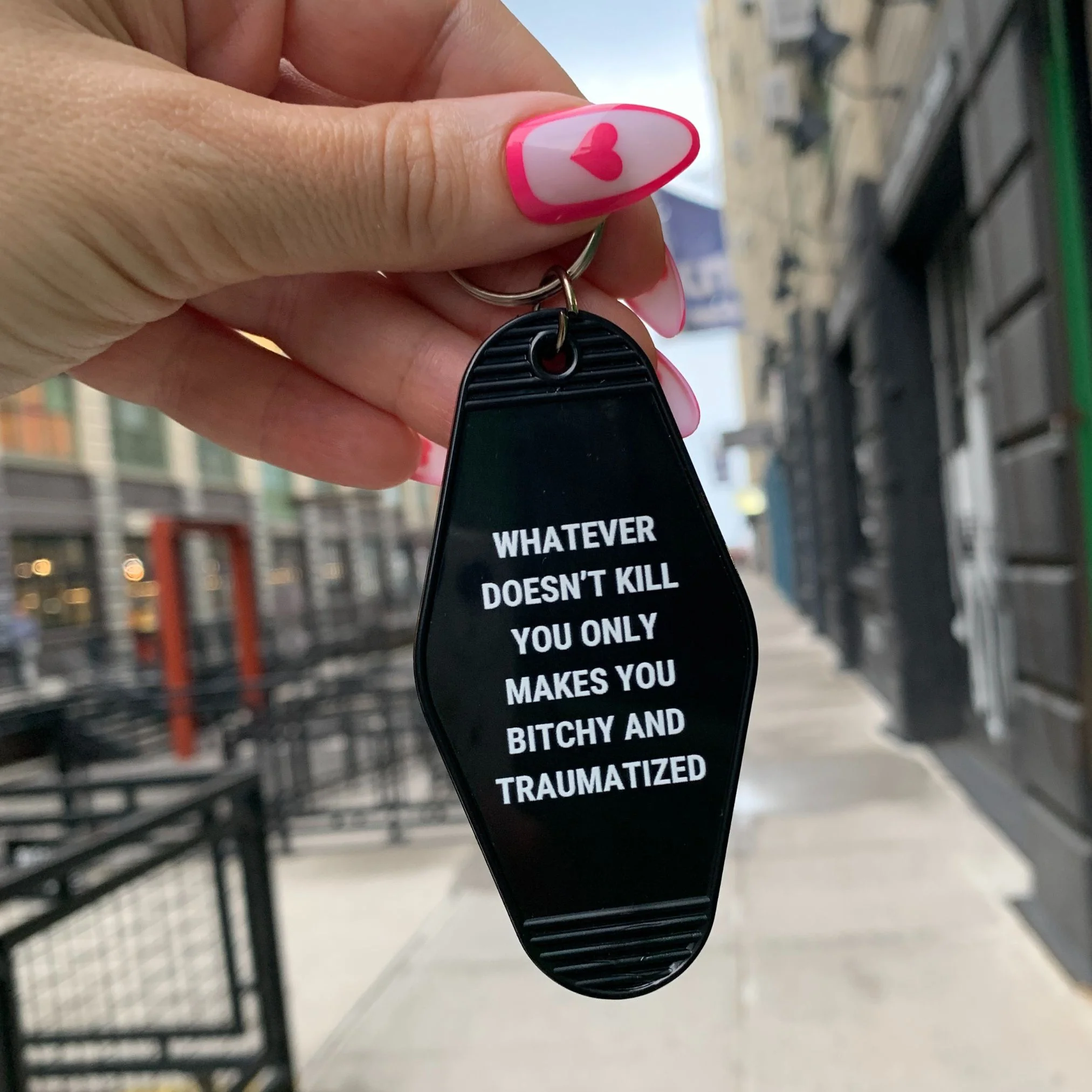 Whatever Doesn’t Kill You Only Makes You Bitchy Motel Keychain - Image 2