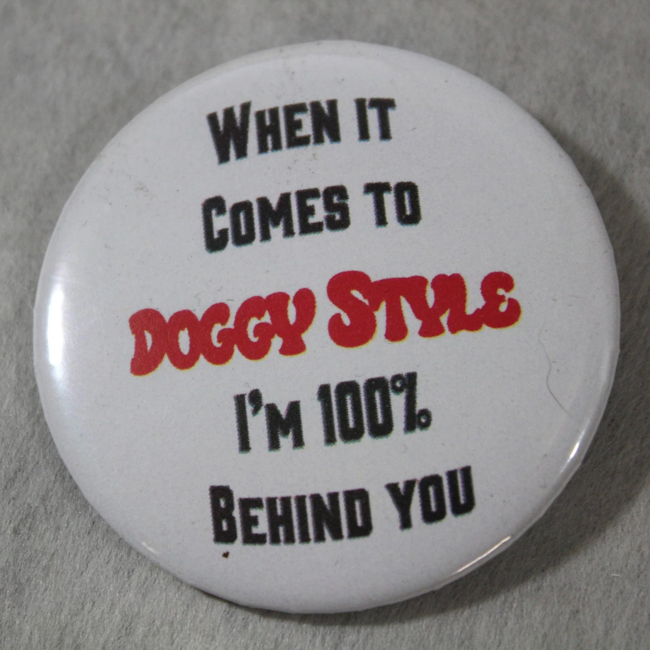 When It Comes to Doggy Style Pinback Button | 2.25" - Image 2