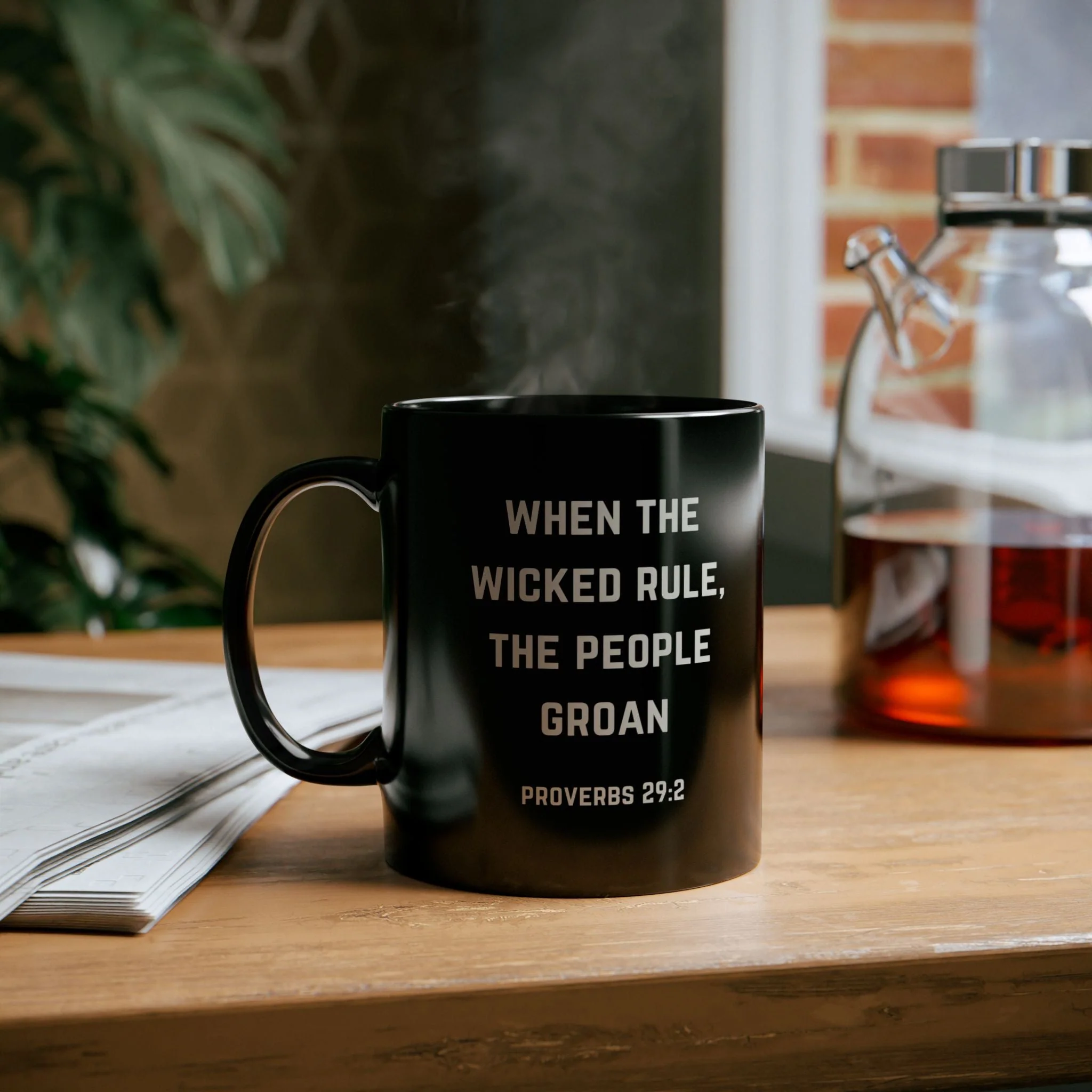 When the Wicked Rule, the People Groan Bible Quote 11oz Black Mug - Image 2