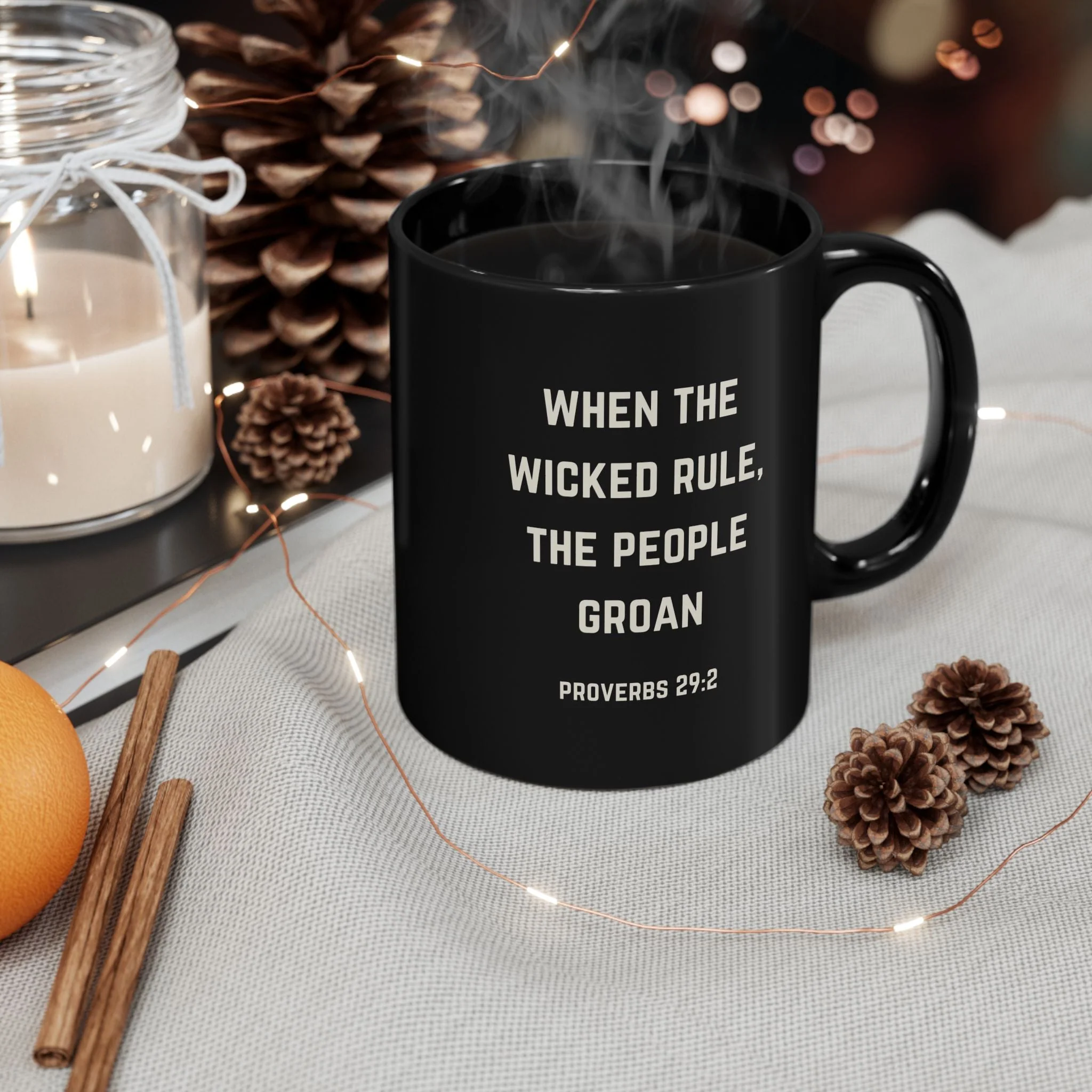 When the Wicked Rule, the People Groan Bible Quote 11oz Black Mug - Image 5
