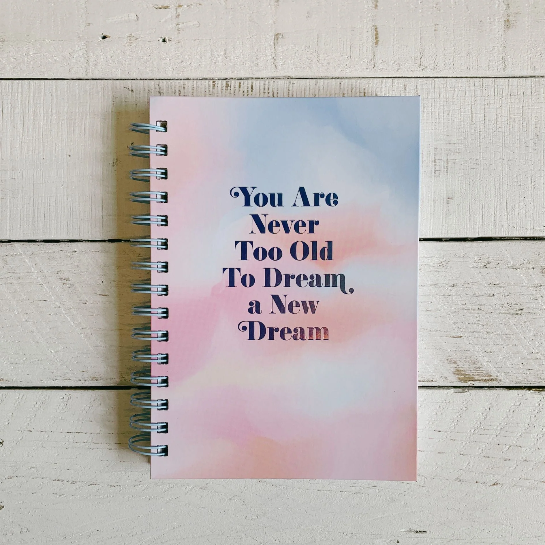 You Are Never Too Old To Dream A New Dream Spiral Hard Bound Journal in Pastel Color - Image 4