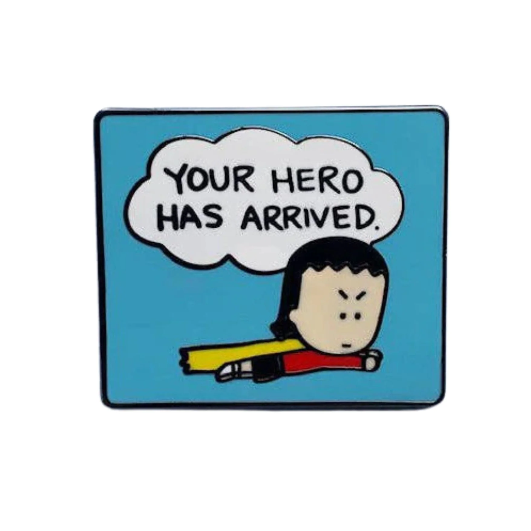 "Your Hero Has Arrived" Enamel Pin | Lapel Pin Badges - Image 2